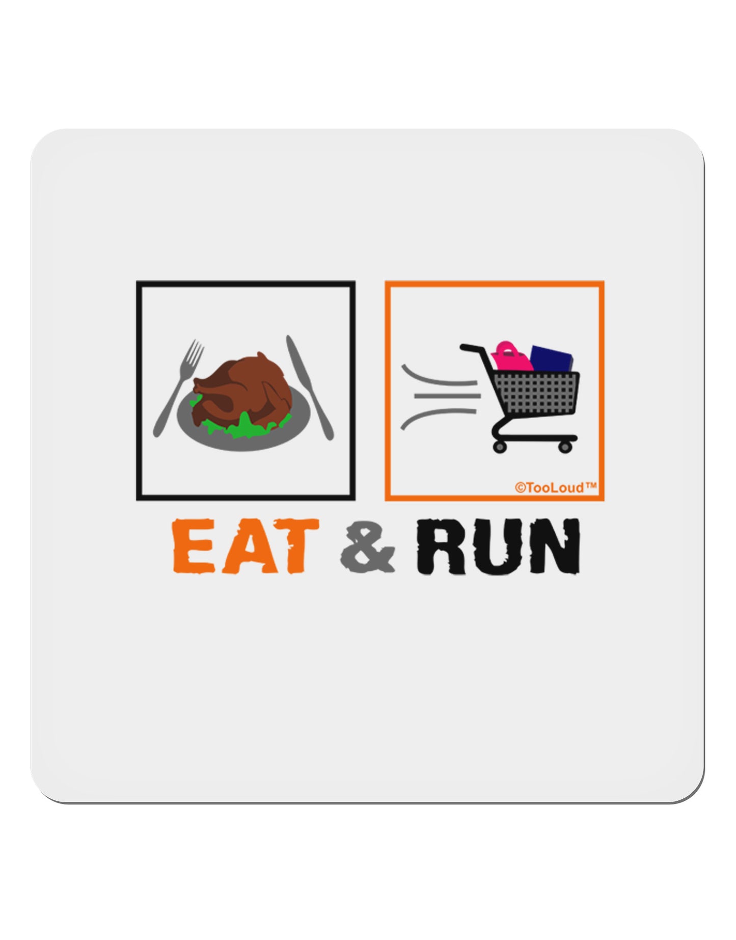 Eat & Run Black Friday 4x4" Square Sticker-Stickers-TooLoud-1-Davson Sales