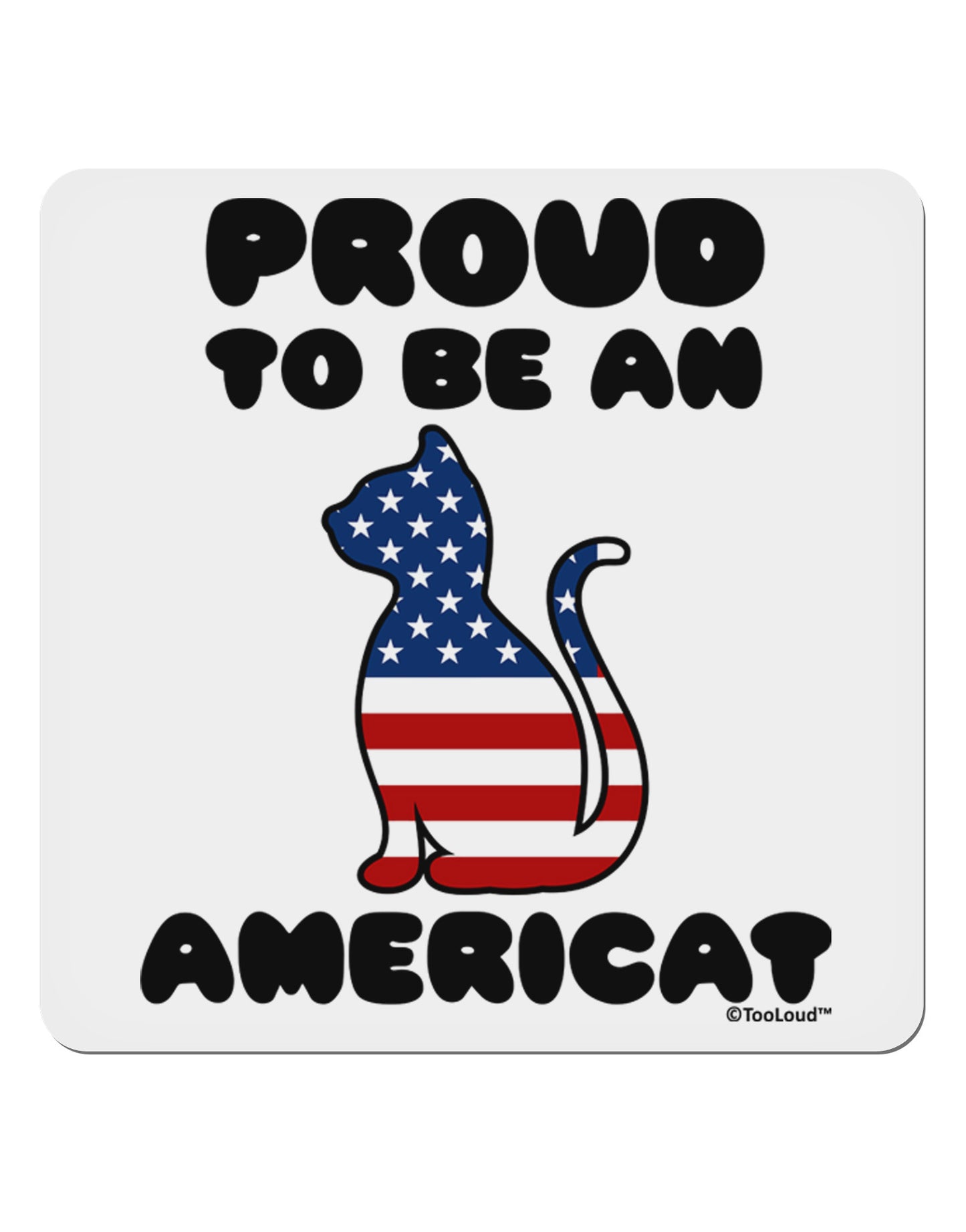 Proud to Be an Americat 4x4" Square Sticker 4 Pieces-Stickers-TooLoud-White-Davson Sales