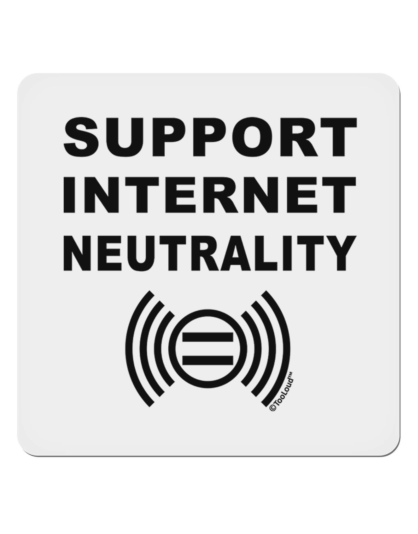 Support Internet Neutrality 4x4" Square Sticker 4 Pieces-Stickers-TooLoud-White-Davson Sales