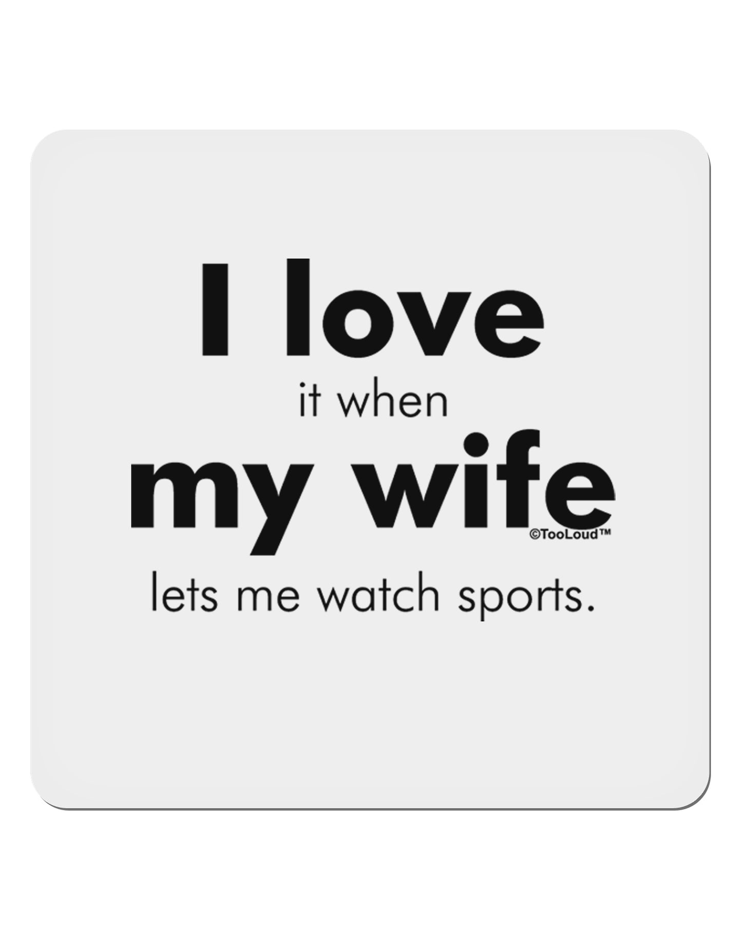 I Love My Wife - Sports 4x4" Square Sticker 4 Pieces-Stickers-TooLoud-White-Davson Sales