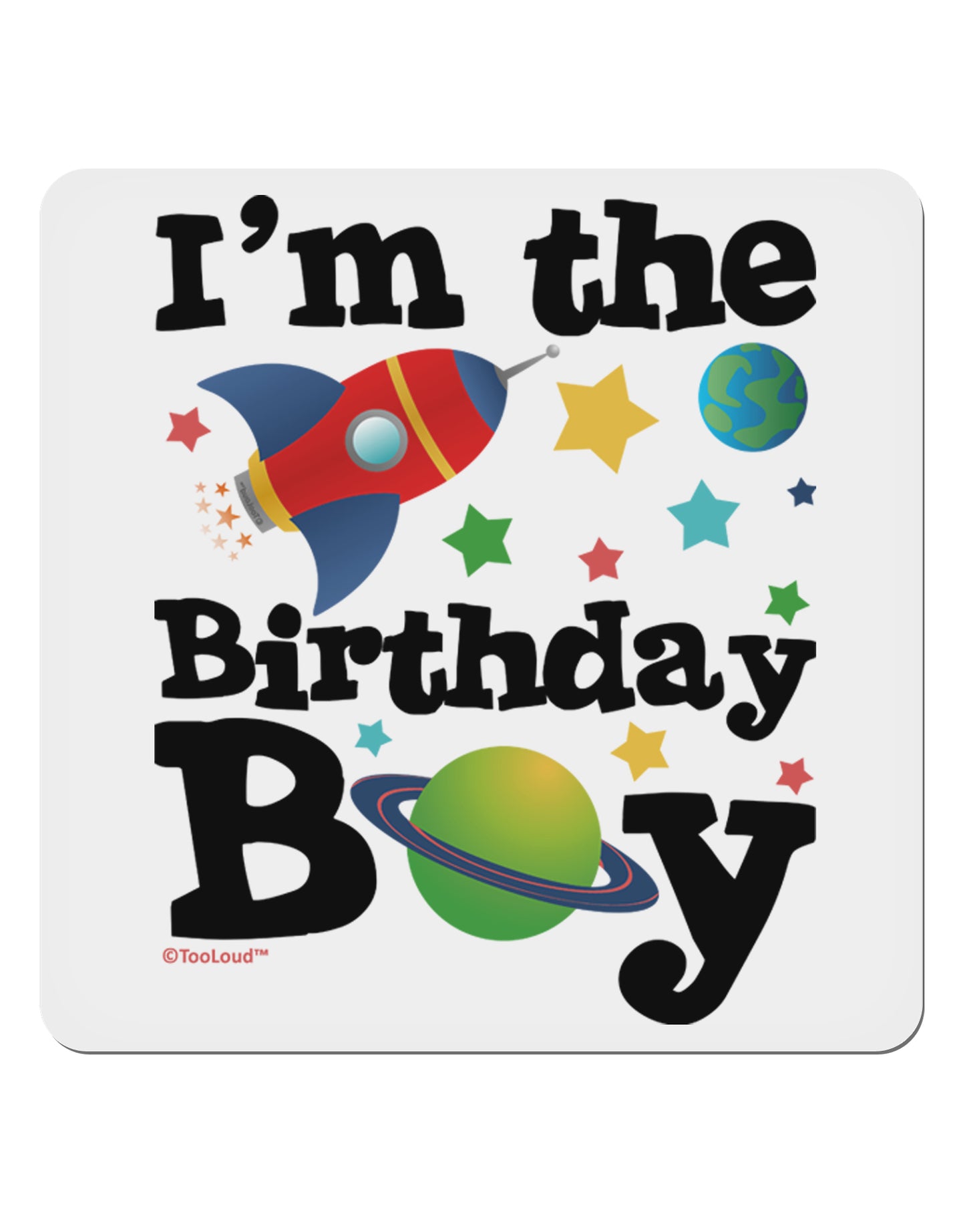 I'm the Birthday Boy - Outer Space Design 4x4" Square Sticker 4 Pieces-Stickers-TooLoud-White-Davson Sales