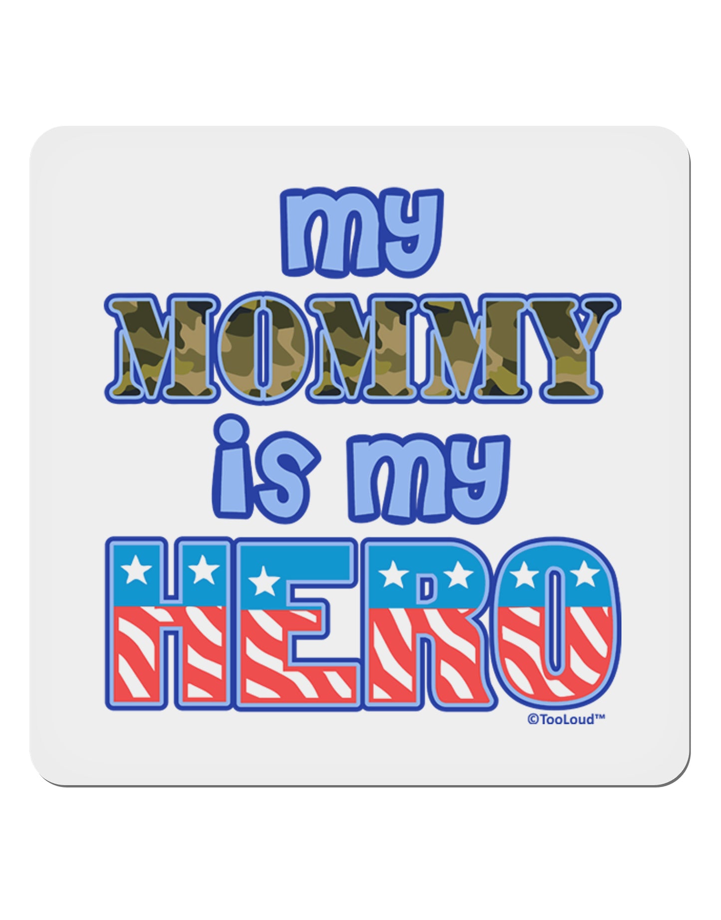 My Mommy is My Hero - Armed Forces - Blue 4x4" Square Sticker 4 Pieces-Stickers-TooLoud-White-Davson Sales