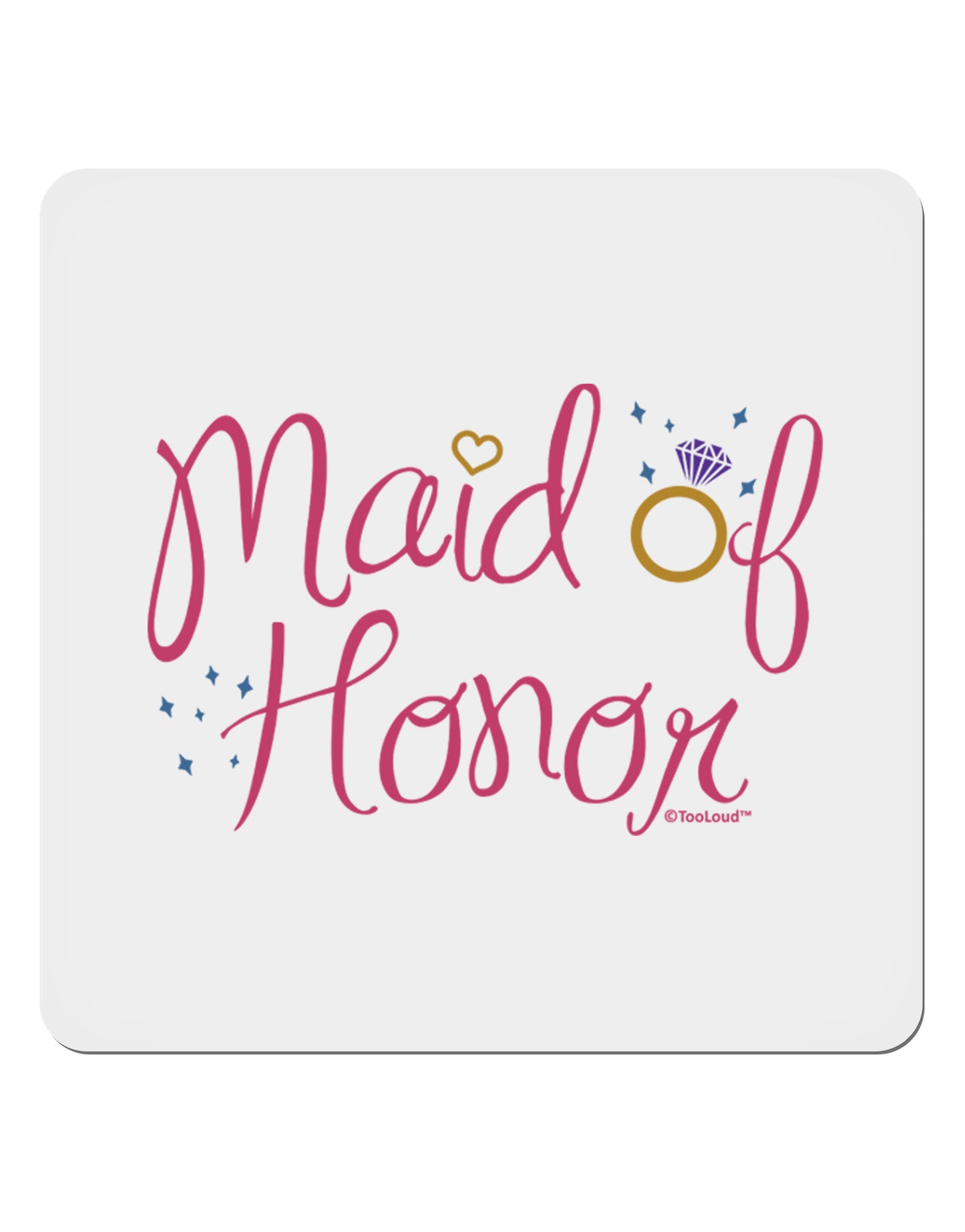 Maid of Honor - Diamond Ring Design - Color 4x4" Square Sticker 4 Pieces-Stickers-TooLoud-White-Davson Sales
