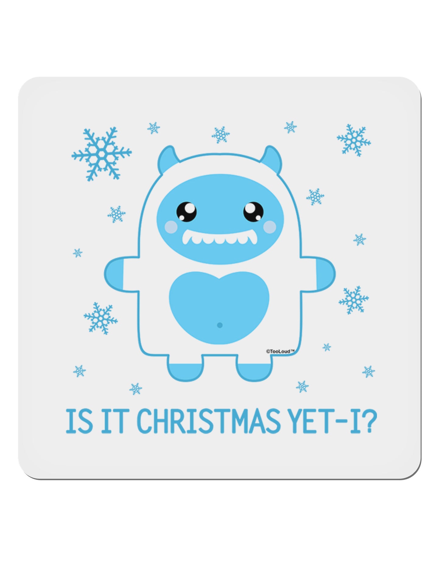 Is It Christmas Yet - Yeti Abominable Snowman 4x4" Square Sticker 4 Pieces-Stickers-TooLoud-White-Davson Sales