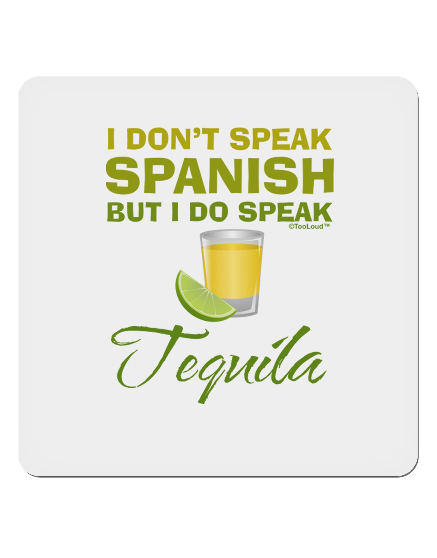 I Do Speak Tequila 4x4" Square Sticker-Stickers-TooLoud-1-Davson Sales