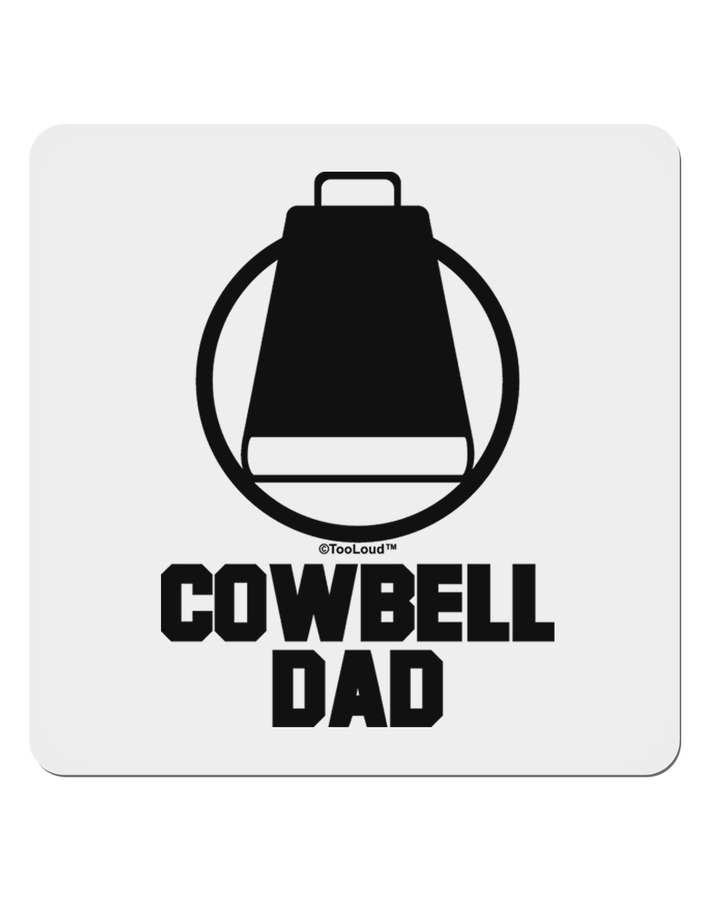 Cowbell Dad 4x4" Square Sticker 4 Pieces-Stickers-TooLoud-White-Davson Sales