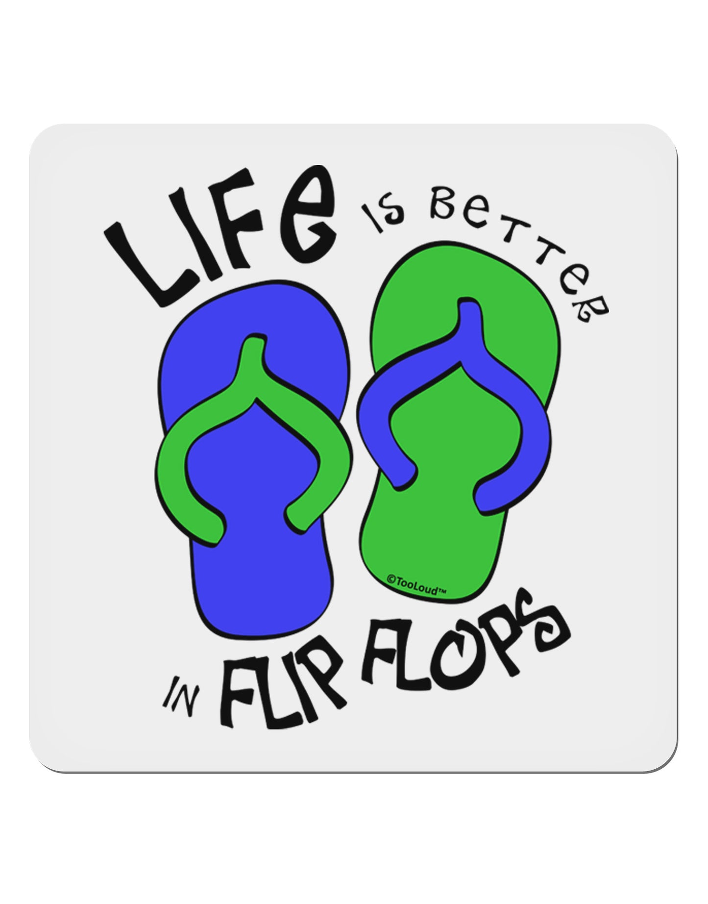 Life is Better in Flip Flops - Blue and Green 4x4" Square Sticker 4 Pieces-Stickers-TooLoud-White-Davson Sales