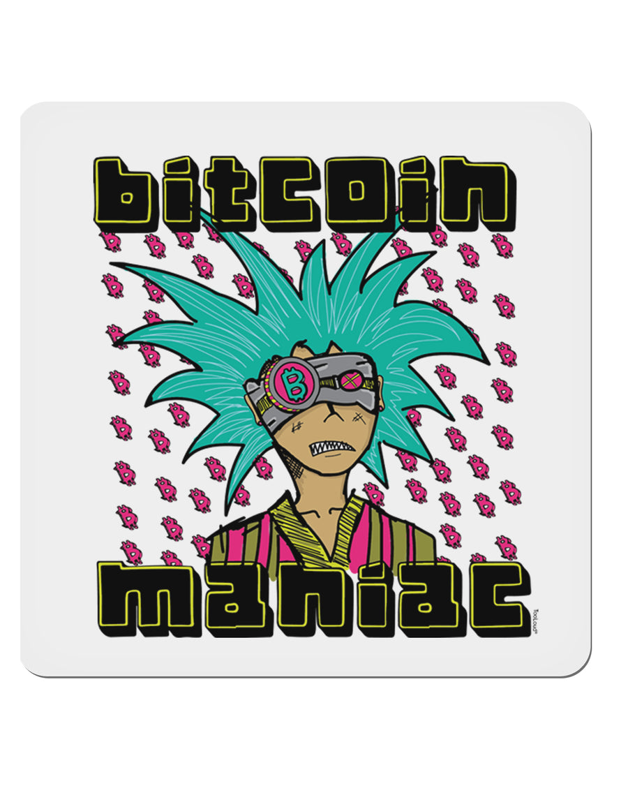 Bitcoin Maniac Crypto 4x4 Inch Square Stickers - 4 Pieces-Sticker-TooLoud-Davson Sales