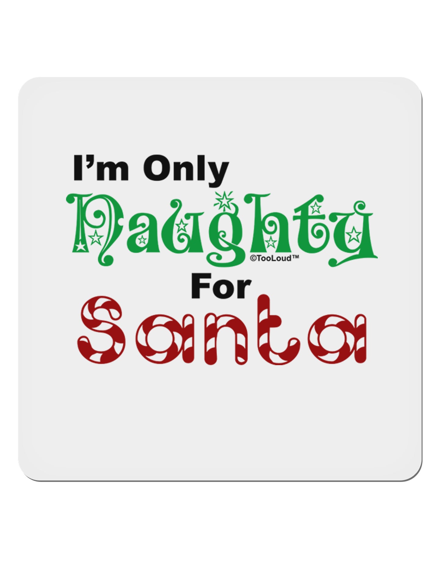 Naughty For Santa 4x4" Square Sticker-Stickers-TooLoud-1-Davson Sales