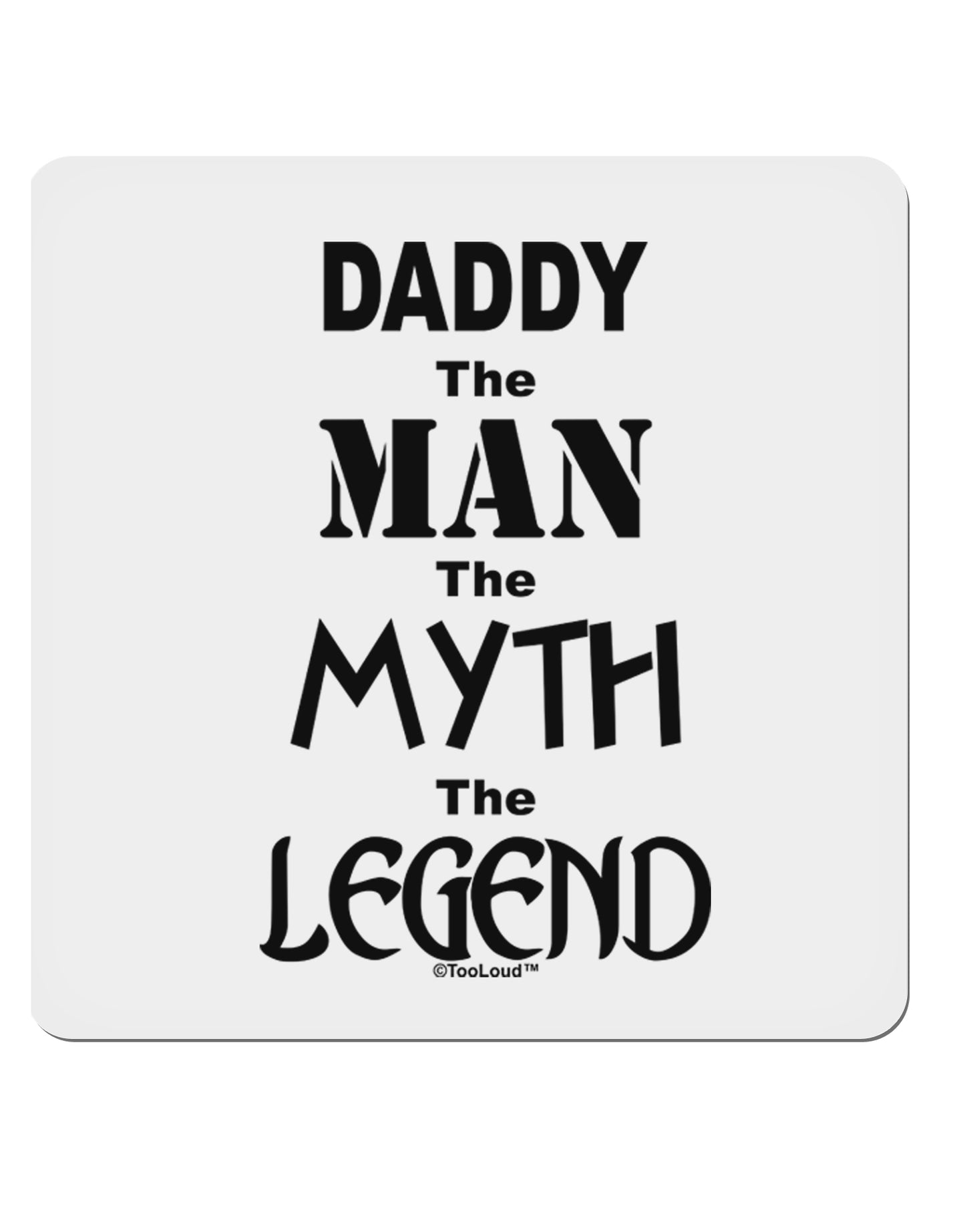 Daddy The Man The Myth The Legend 4x4" Square Sticker-Stickers-TooLoud-1-Davson Sales