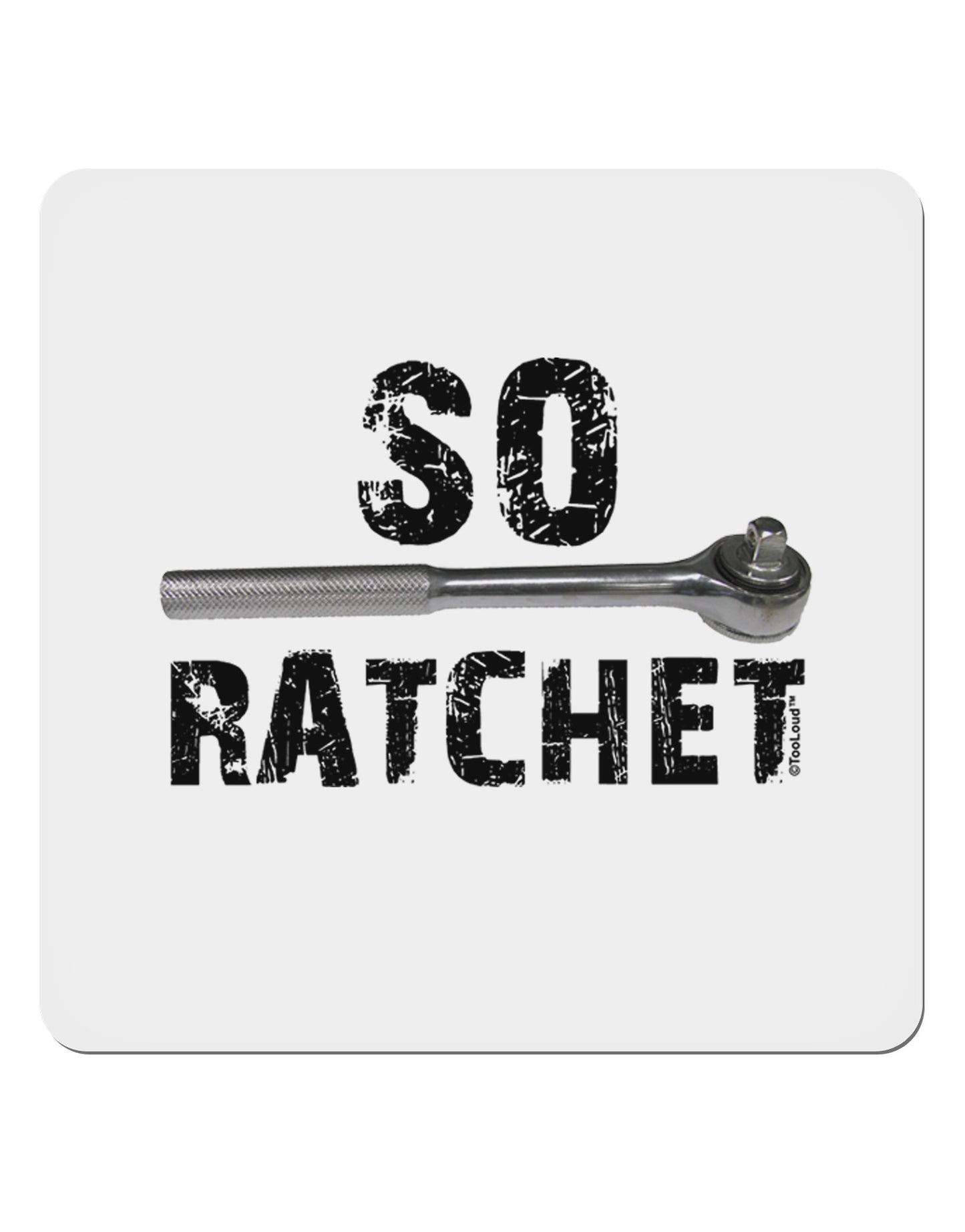So Ratchet 4x4" Square Sticker 4 Pieces-Stickers-TooLoud-White-Davson Sales