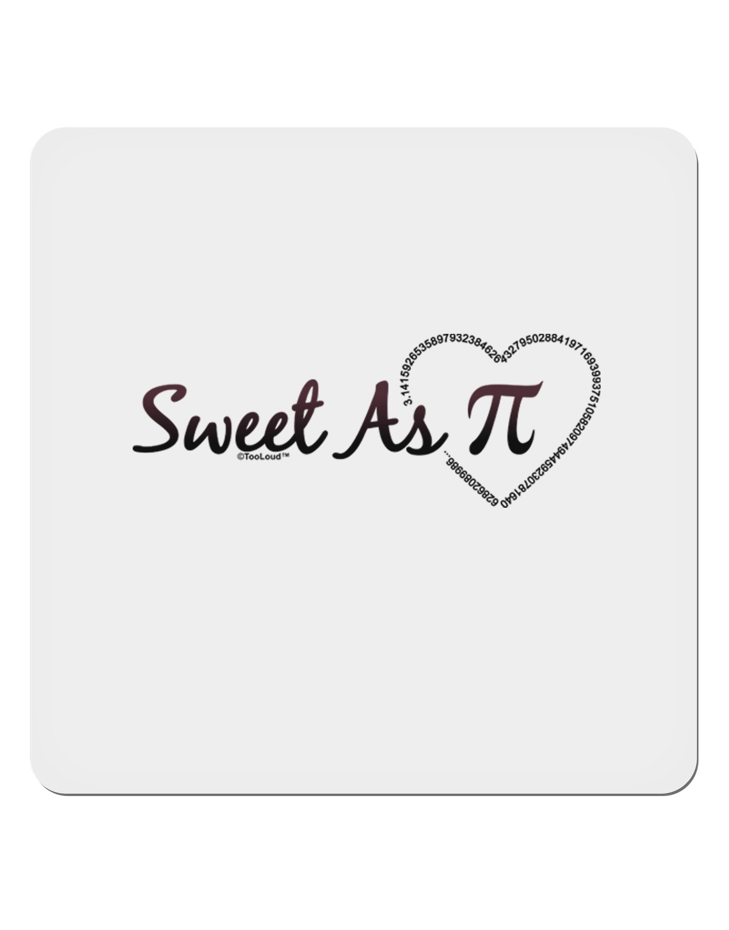 Sweet As Pi 4x4" Square Sticker-Stickers-TooLoud-1-Davson Sales
