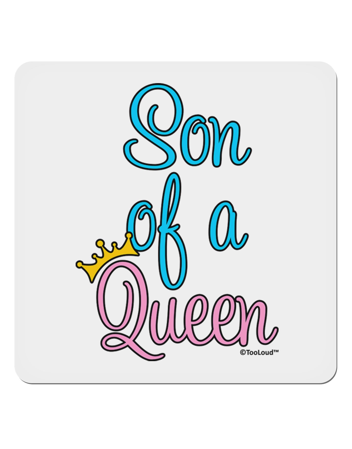 Son of a Queen - Matching Mom and Son Design 4x4" Square Sticker 4 Pieces-Stickers-TooLoud-White-Davson Sales