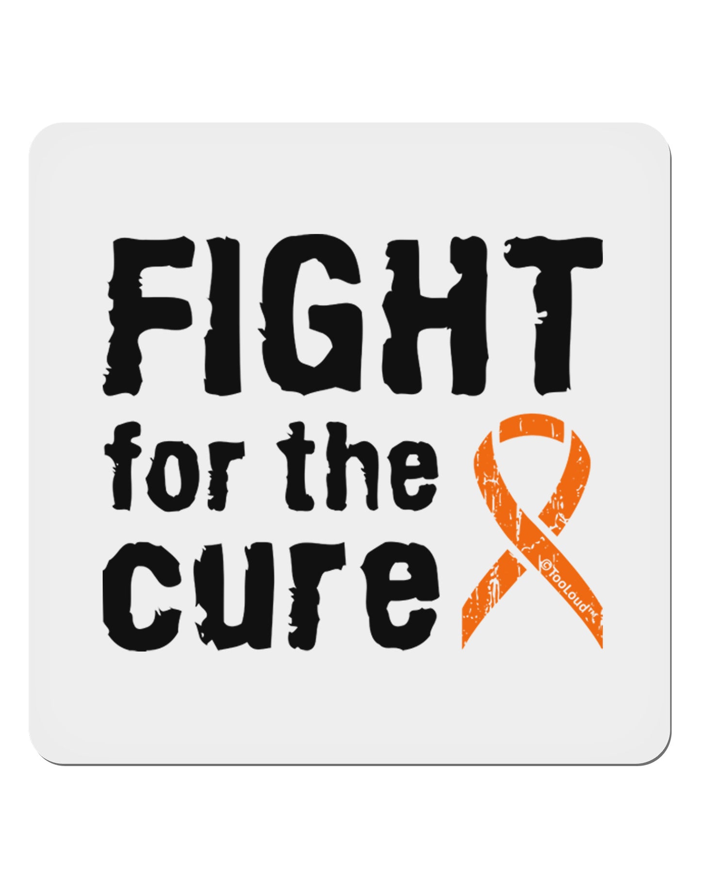 Fight for the Cure - Orange Ribbon Leukemia 4x4" Square Sticker 4 Pieces-Stickers-TooLoud-White-Davson Sales
