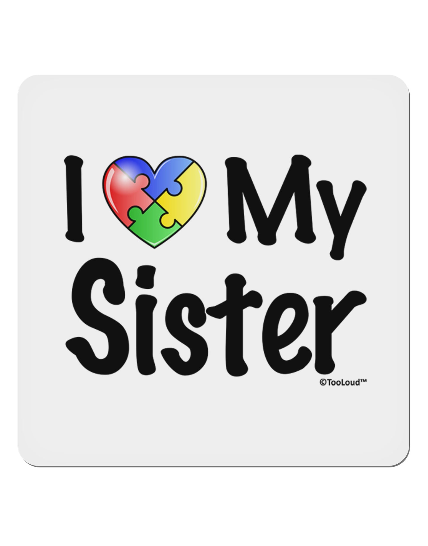 I Heart My Sister - Autism Awareness 4x4" Square Sticker 4 Pieces-Stickers-TooLoud-White-Davson Sales