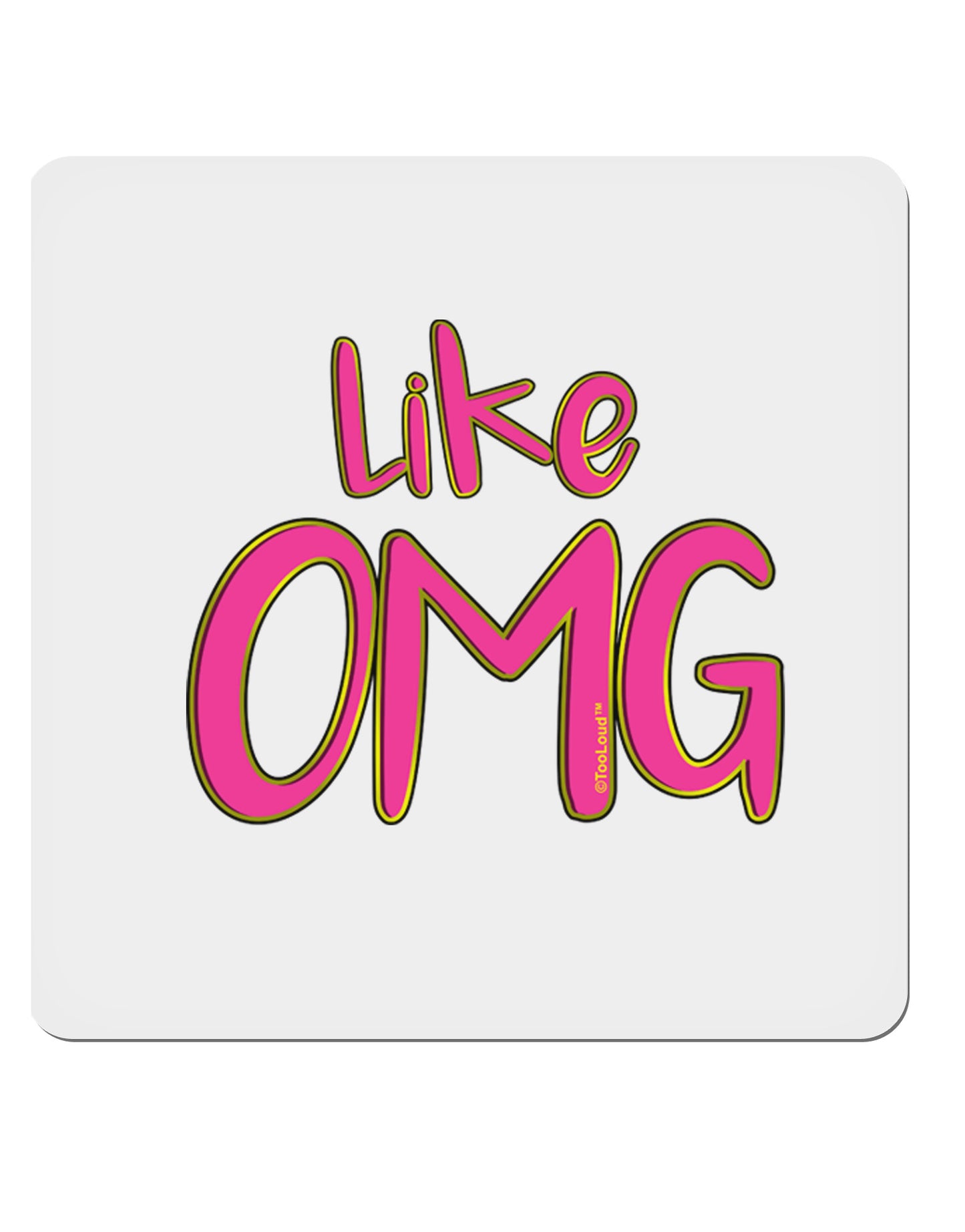 Like OMG 4x4" Square Sticker-Stickers-TooLoud-1-Davson Sales