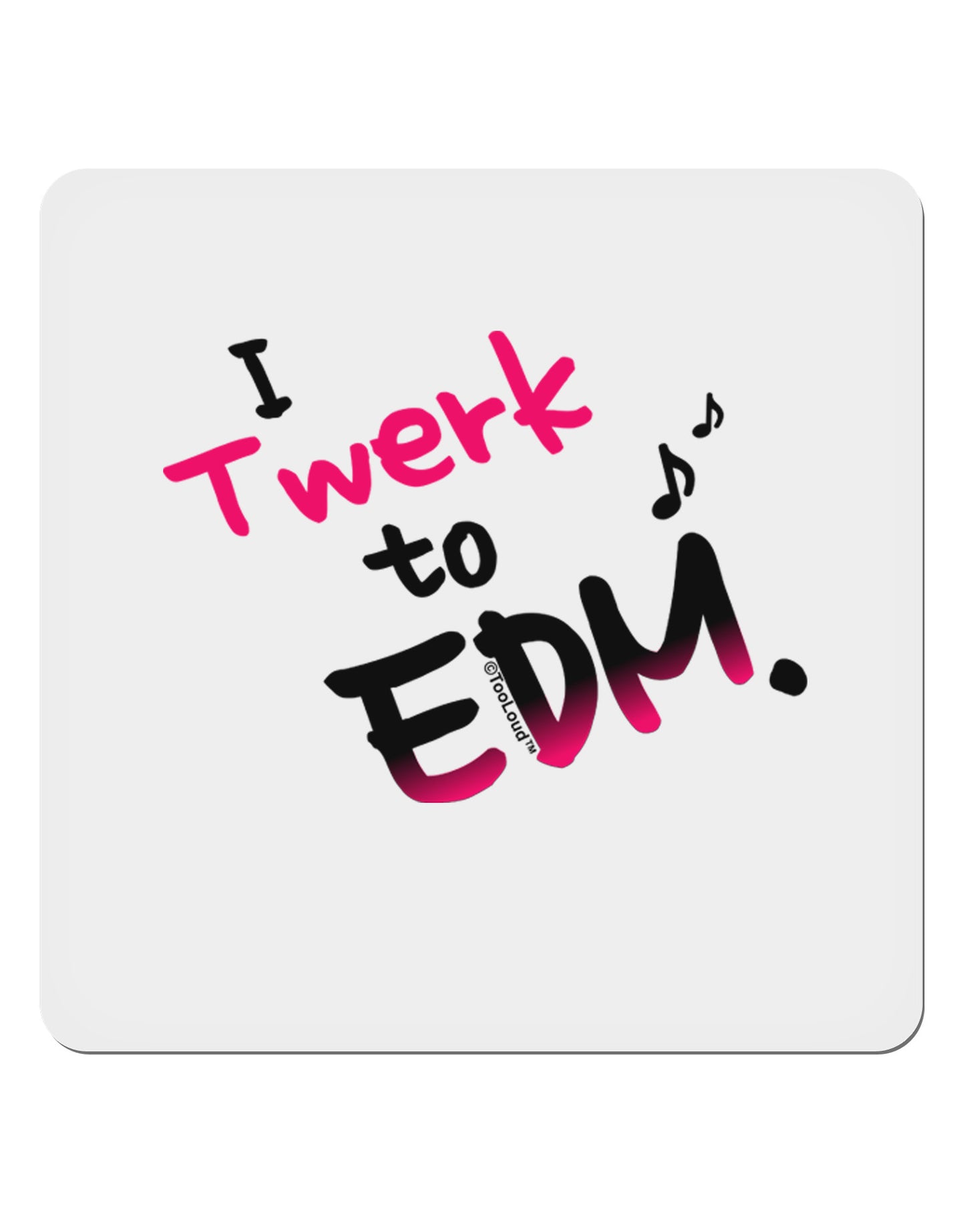 Twerk To EDM Pink 4x4" Square Sticker 4 Pieces-Stickers-TooLoud-White-Davson Sales