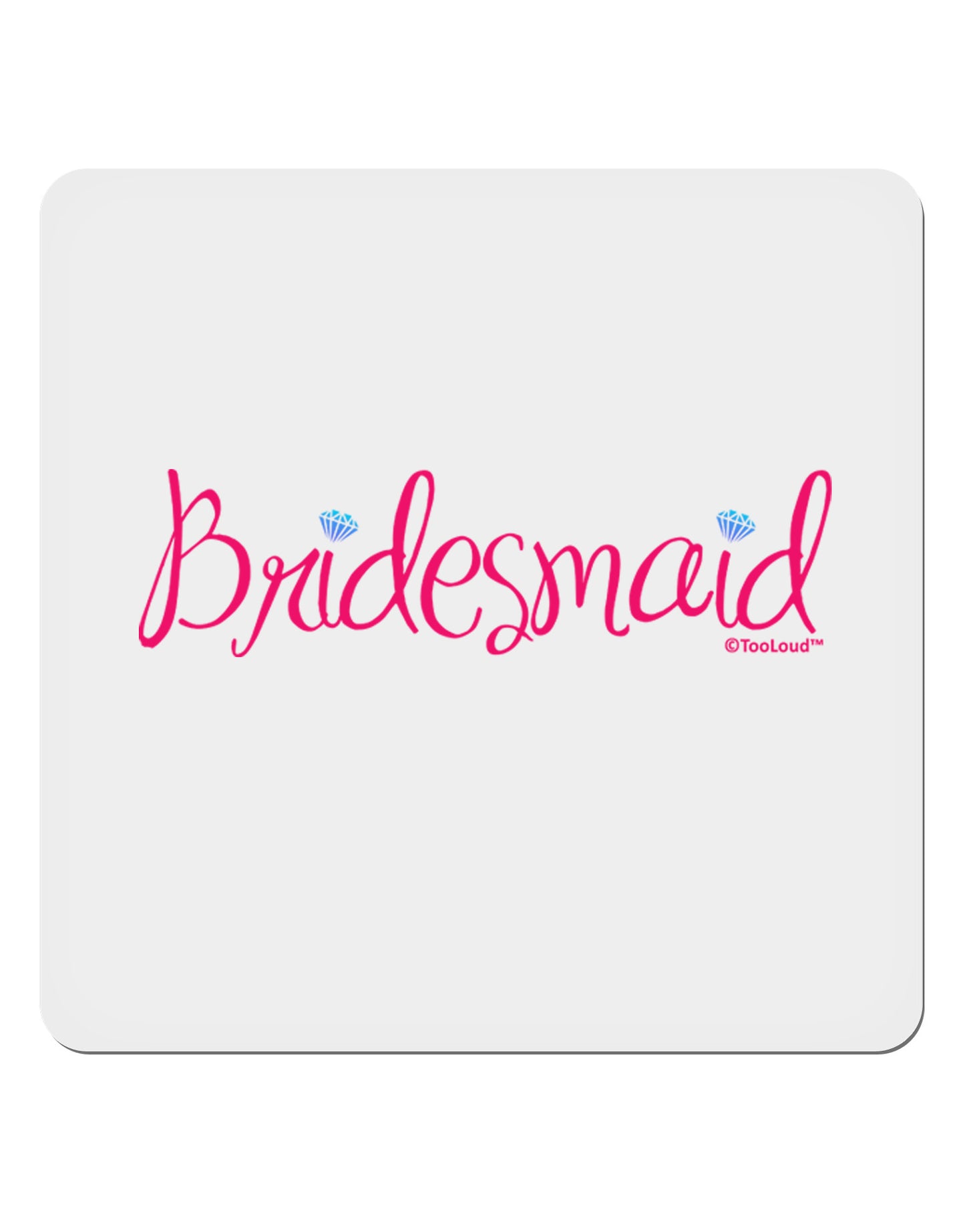 Bridesmaid Design - Diamonds - Color 4x4" Square Sticker 4 Pieces-Stickers-TooLoud-White-Davson Sales