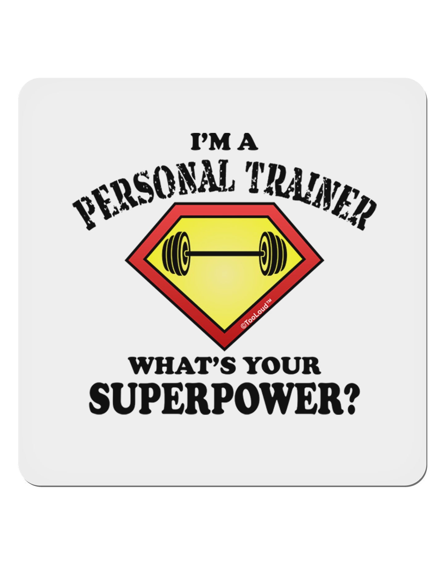 Personal Trainer - Superpower 4x4" Square Sticker-Stickers-TooLoud-1-Davson Sales