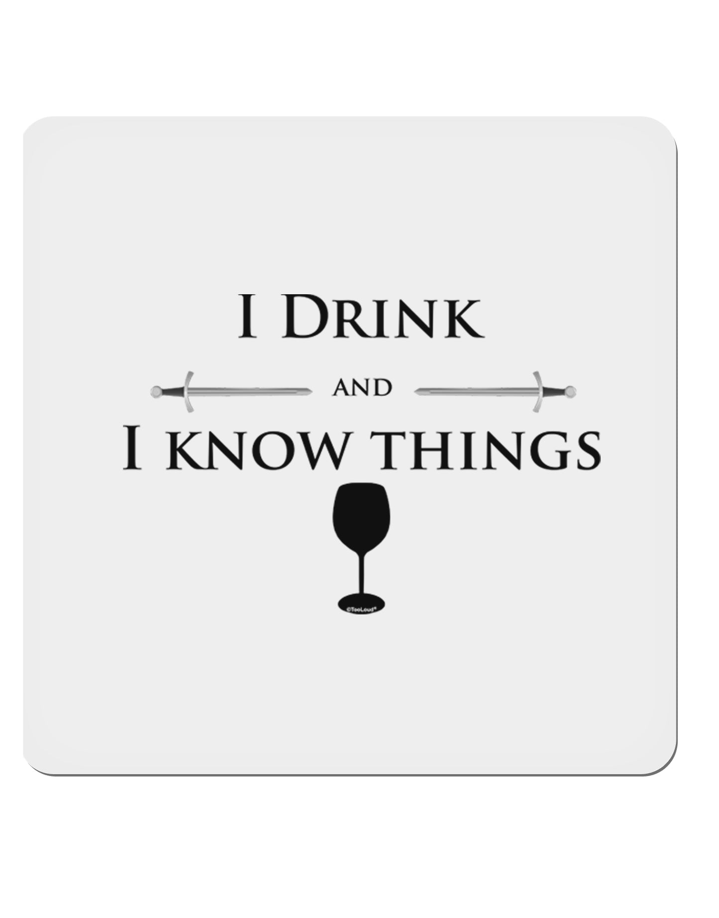 I Drink and I Know Things funny 4x4" Square Sticker-Stickers-TooLoud-1-Davson Sales