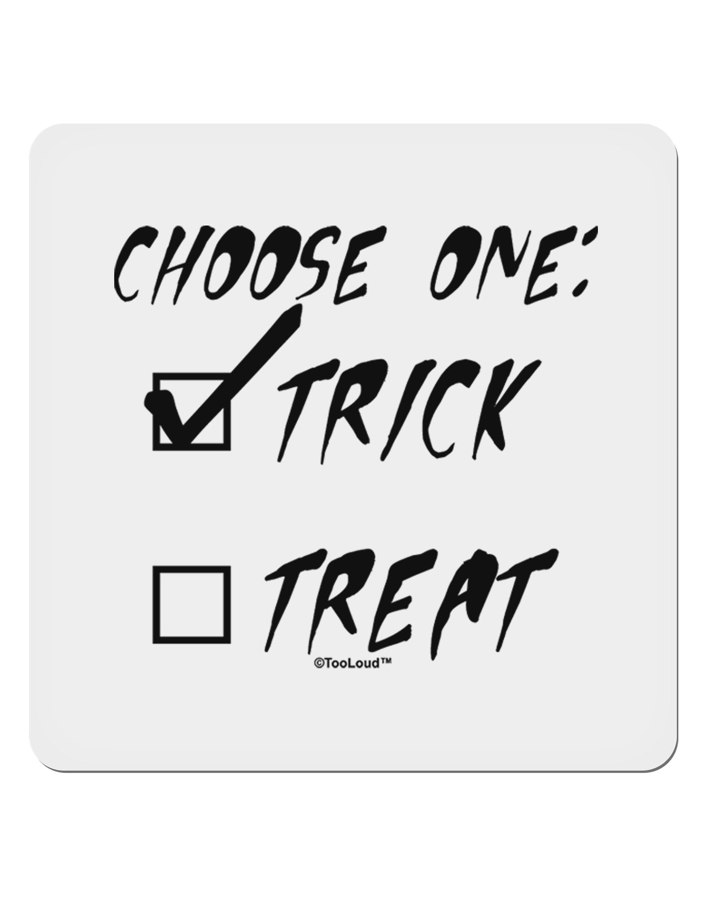 Choose One - Trick 4x4" Square Sticker 4 Pieces-Stickers-TooLoud-White-Davson Sales