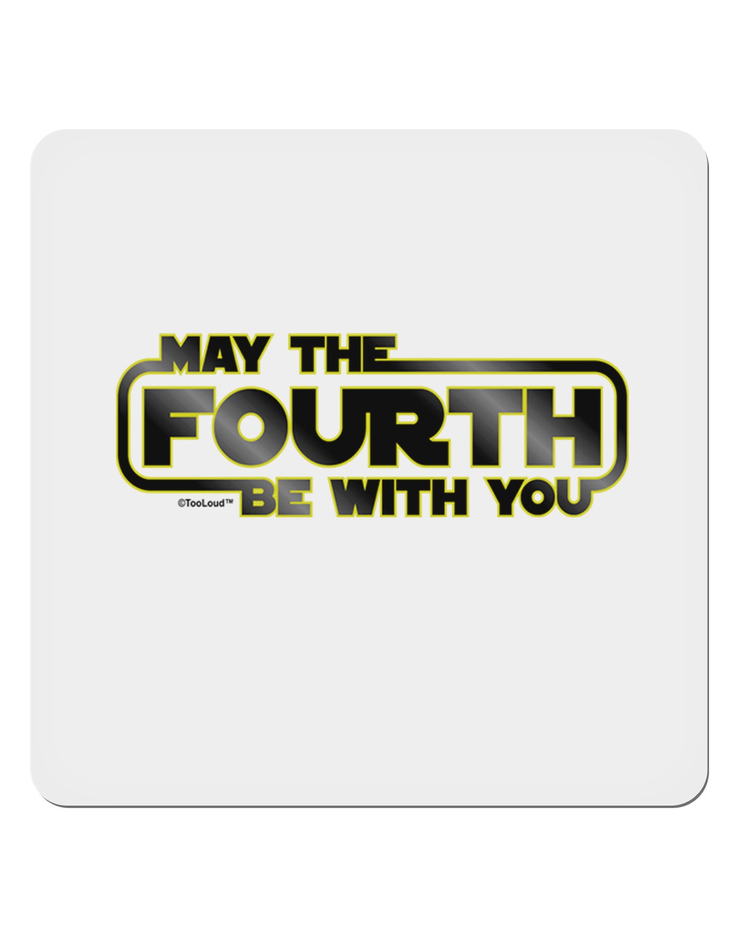 May The Fourth Be With You 4x4" Square Sticker-Stickers-TooLoud-1-Davson Sales