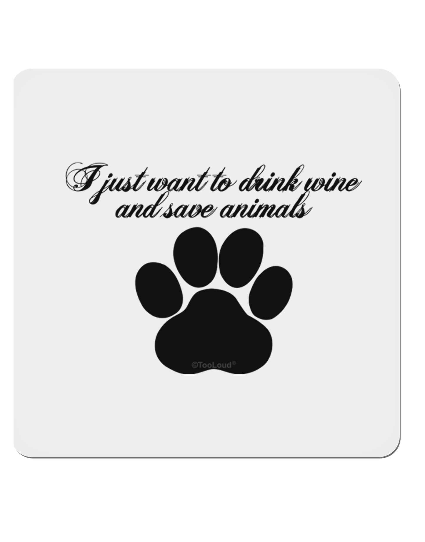 I Just Want To Drink Wine And Save Animals 4x4" Square Sticker-Stickers-TooLoud-1-Davson Sales