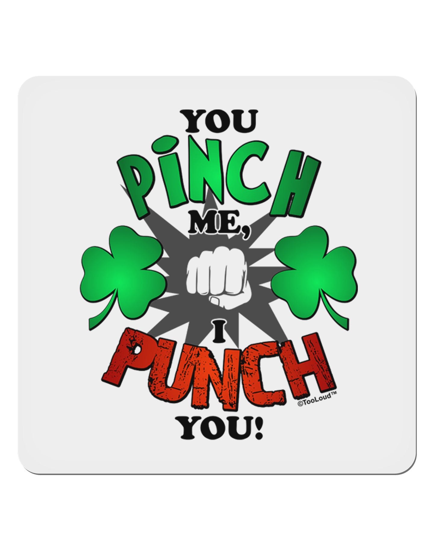 You Pinch Me I Punch You 4x4" Square Sticker-Stickers-TooLoud-1-Davson Sales