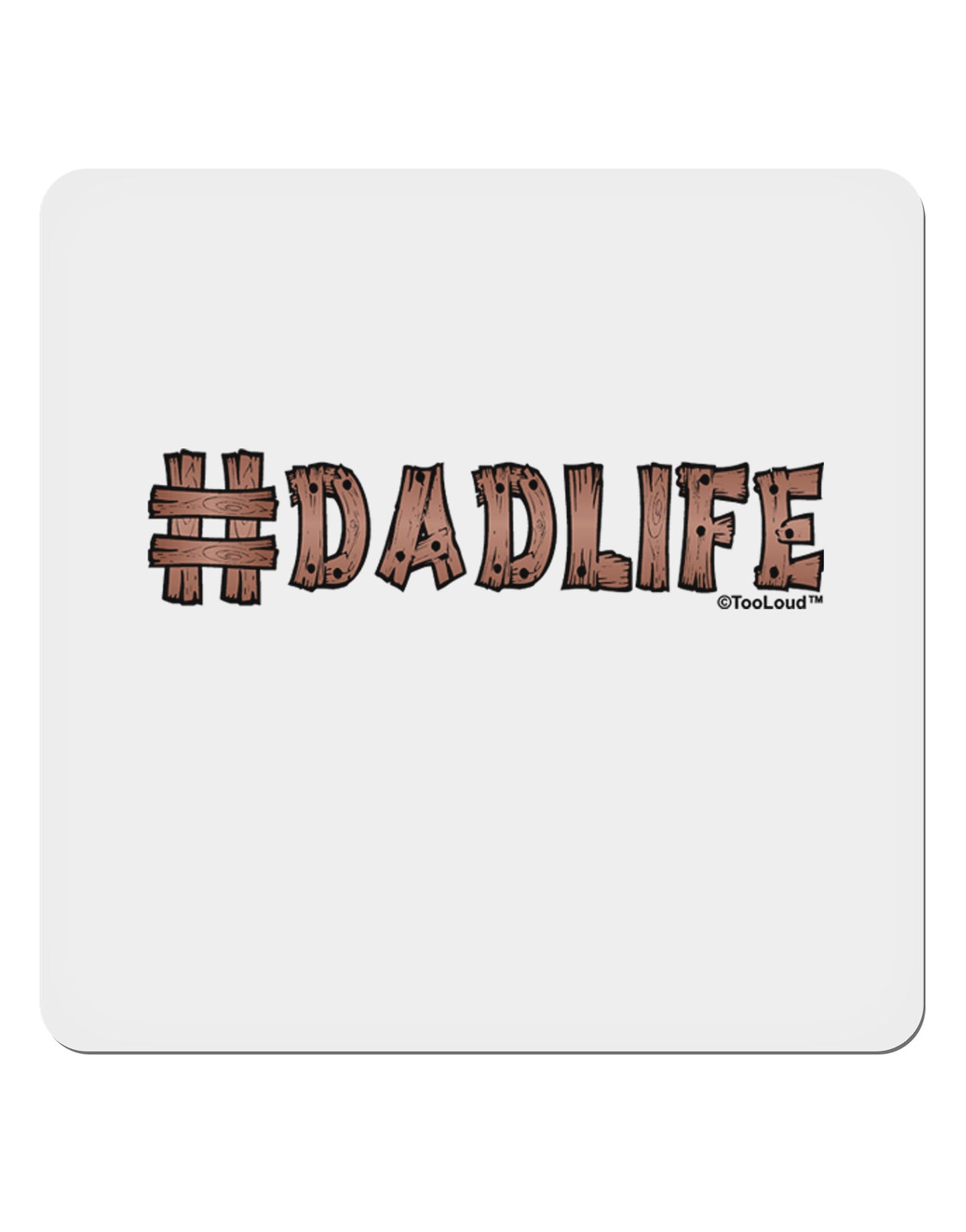 Hashtag Dadlife 4x4" Square Sticker-Stickers-TooLoud-1-Davson Sales