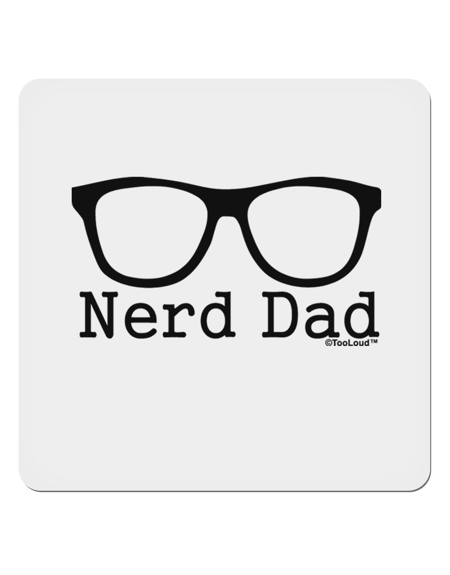 Nerd Dad - Glasses 4x4" Square Sticker 4 Pieces-Stickers-TooLoud-White-Davson Sales