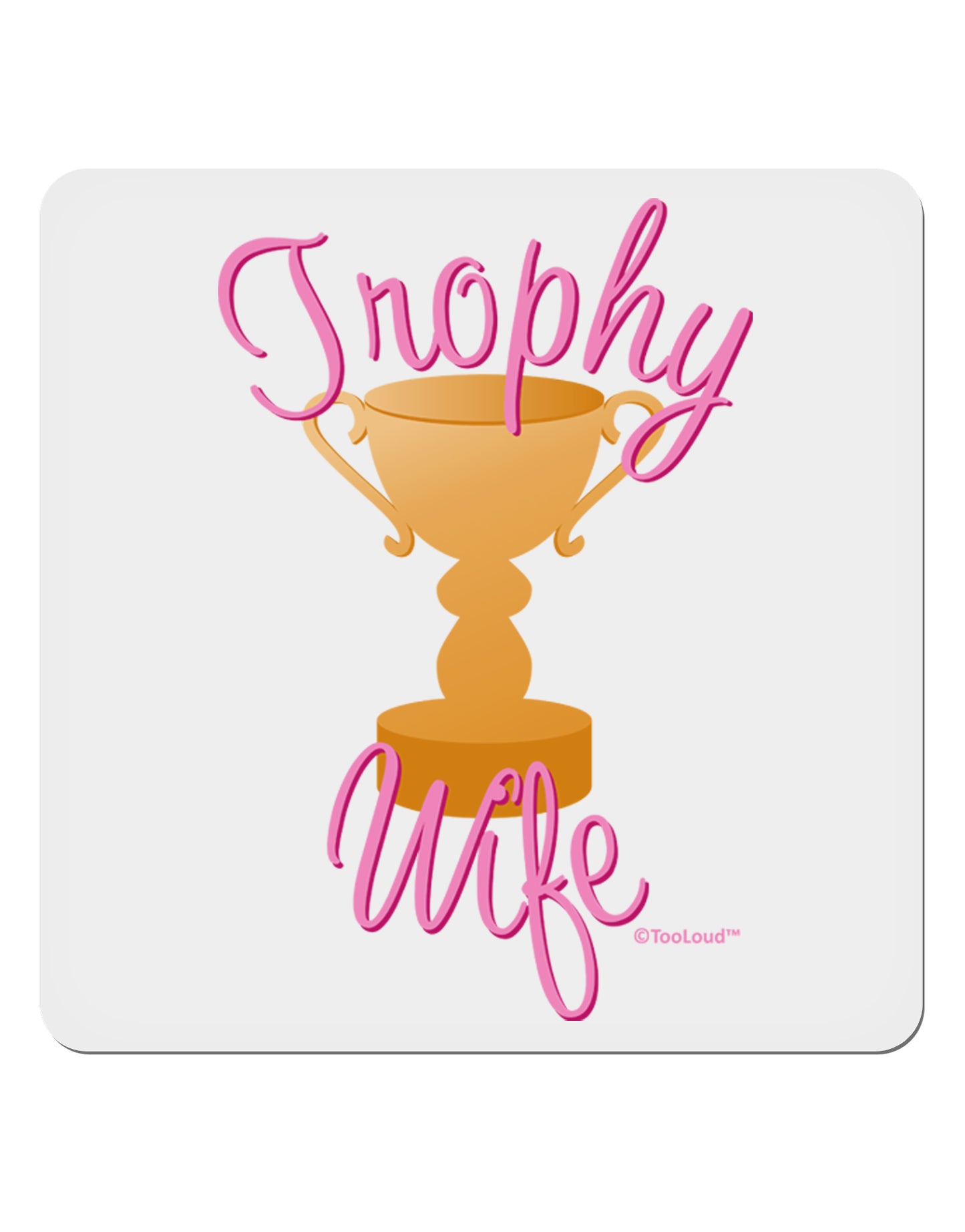Trophy Wife Design 4x4" Square Sticker 4 Pieces-Stickers-TooLoud-White-Davson Sales