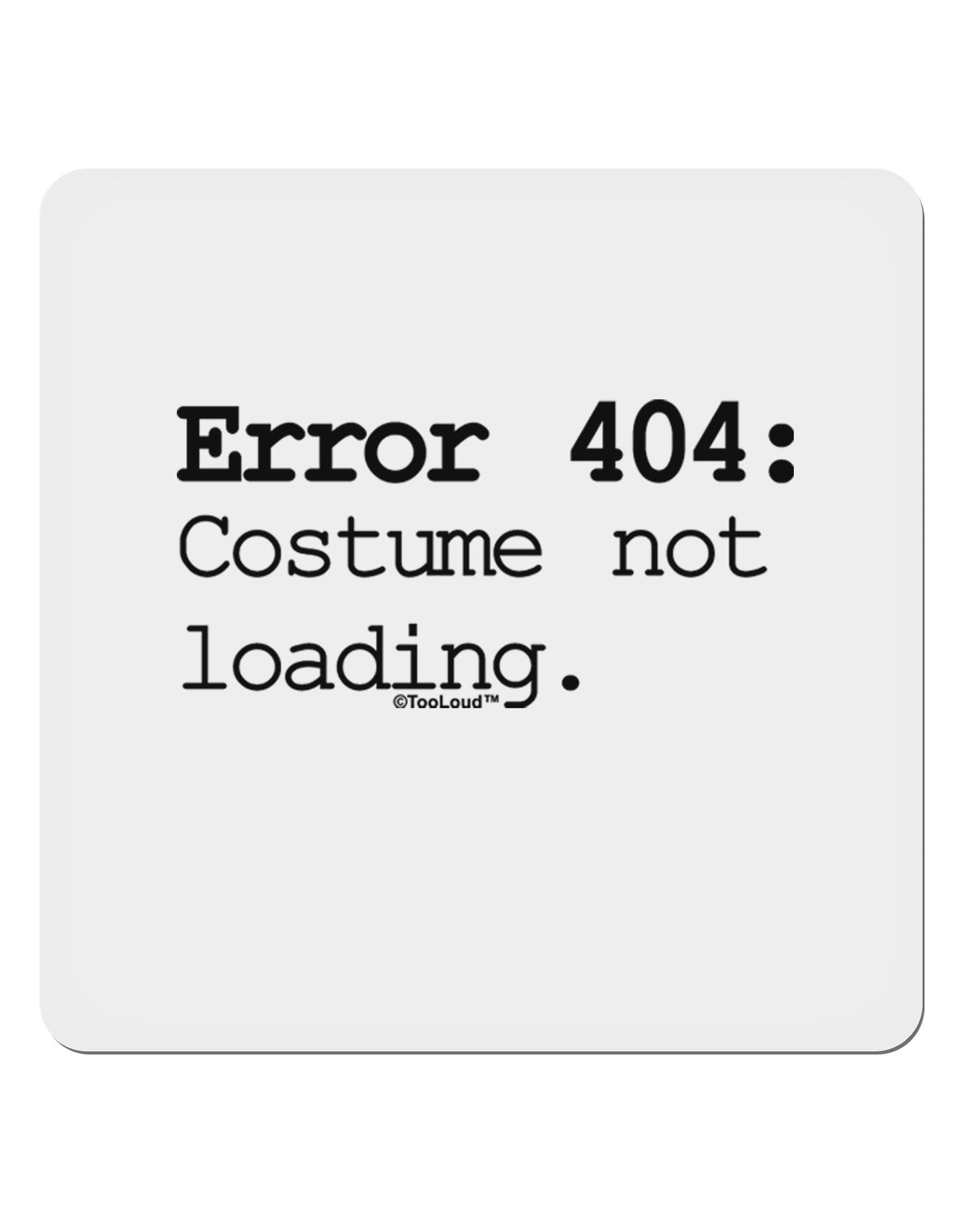 Error 404 Costume 4x4" Square Sticker 4 Pieces-Stickers-TooLoud-White-Davson Sales