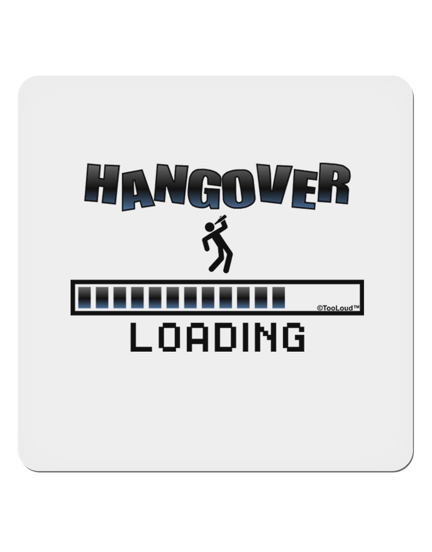 Hangover Loading 4x4" Square Sticker-Stickers-TooLoud-1-Davson Sales