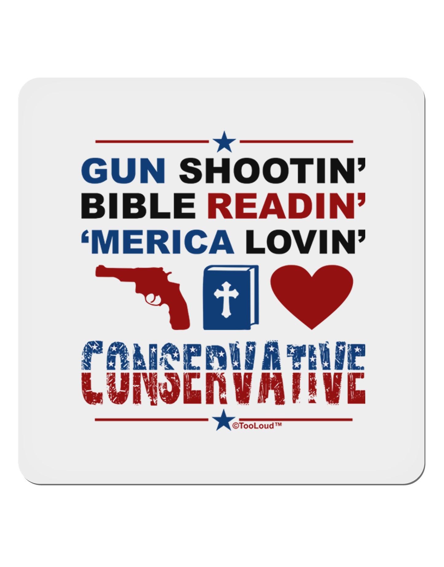 Gun Shootin' Conservative 4x4" Square Sticker-Stickers-TooLoud-1-Davson Sales