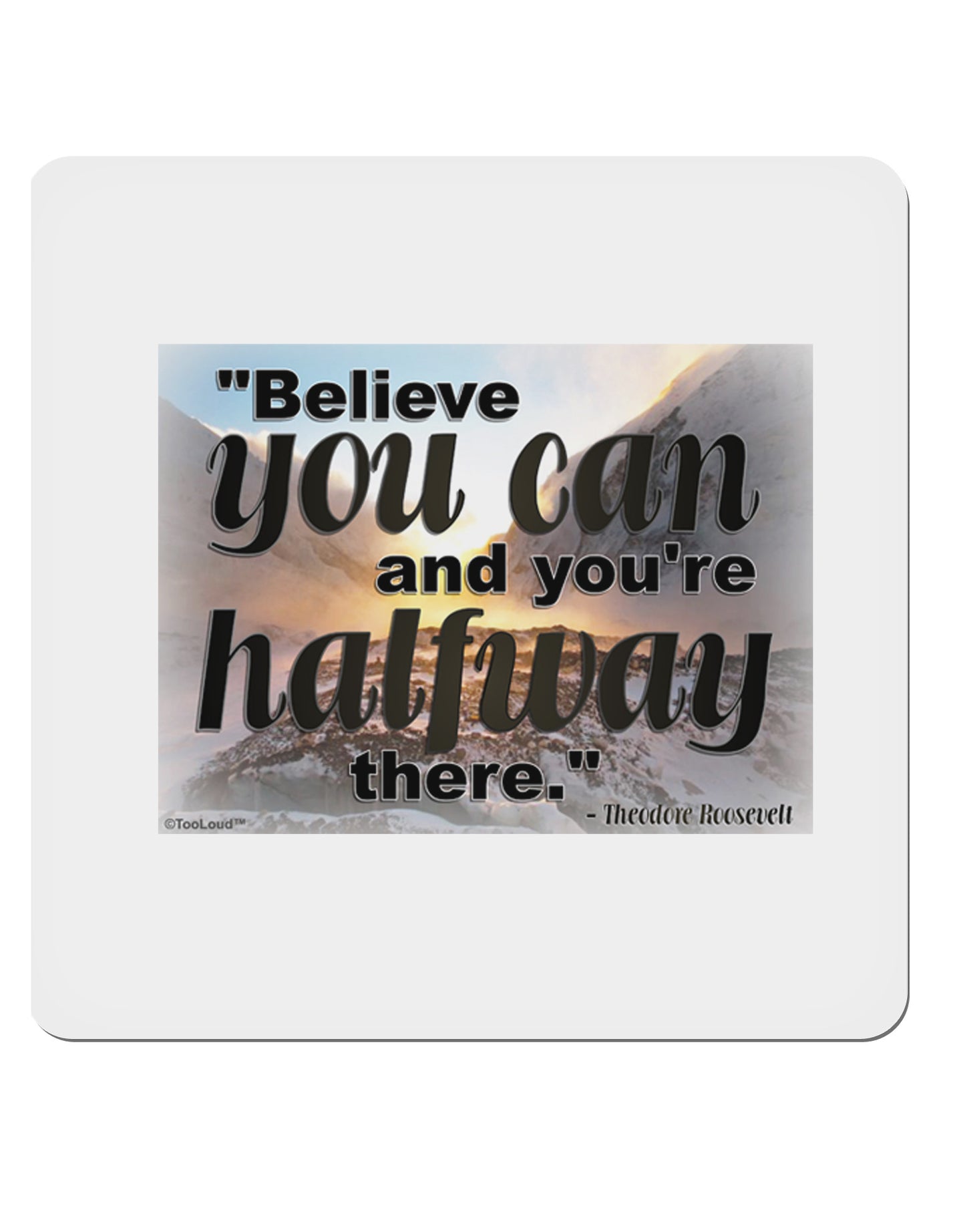 Believe You Can T Roosevelt 4x4" Square Sticker-Stickers-TooLoud-1-Davson Sales