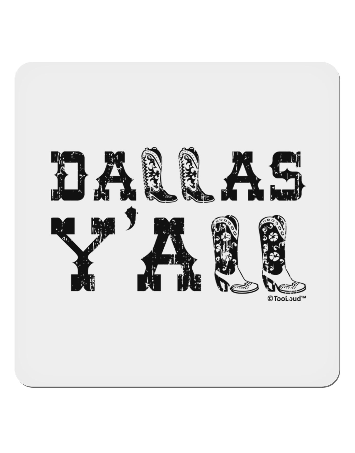 Dallas Y'all - Boots - Texas Pride 4x4" Square Sticker 4 Pieces-Stickers-TooLoud-White-Davson Sales