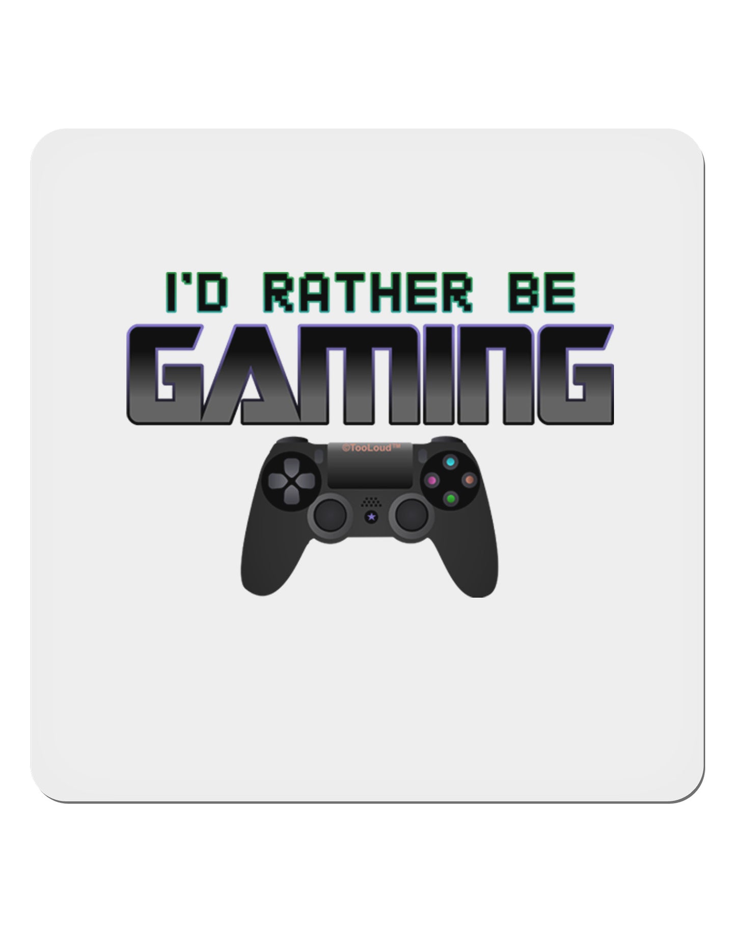 I'd Rather Be Gaming 4x4" Square Sticker-Stickers-TooLoud-1-Davson Sales