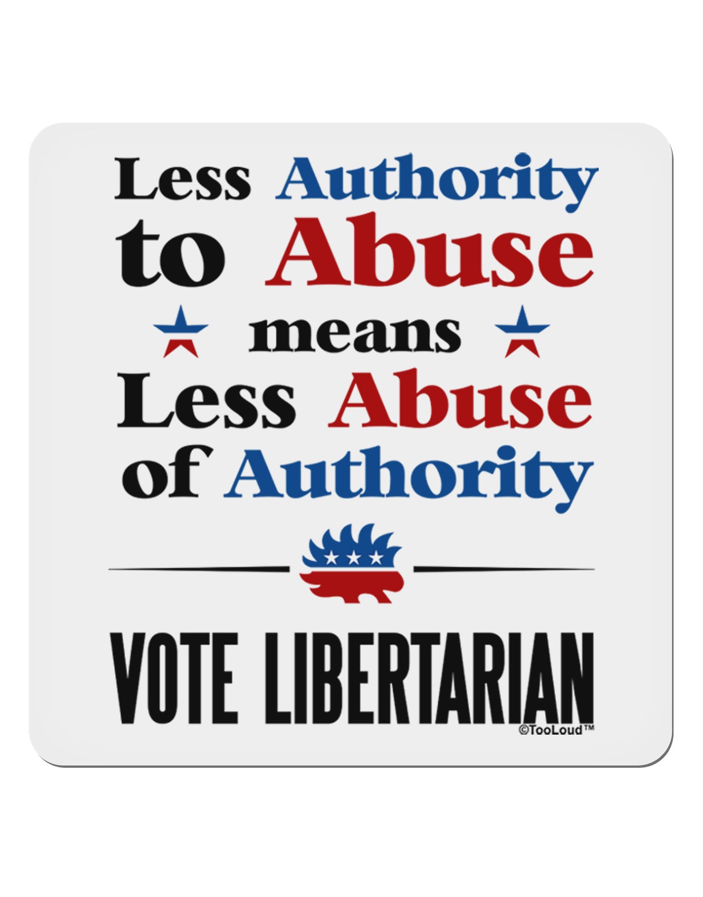 Libertarian Against Authority Abuse 4x4" Square Sticker-Stickers-TooLoud-1-Davson Sales