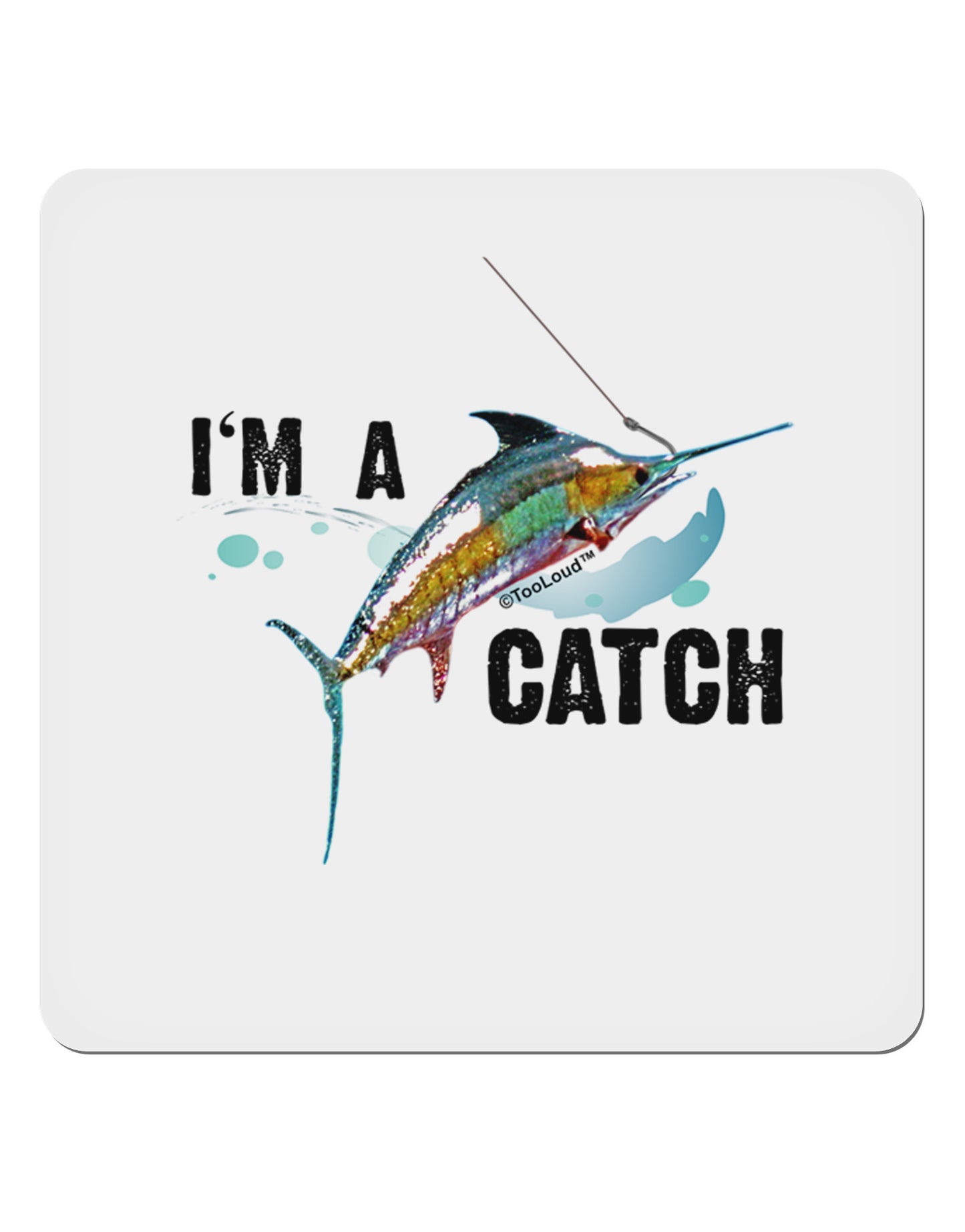I'm A Catch Swordfish 4x4" Square Sticker-Stickers-TooLoud-1-Davson Sales