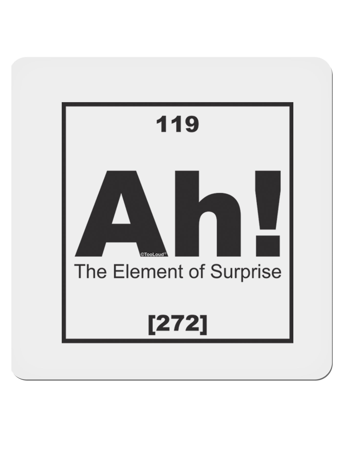 Ah the Element of Surprise Funny Science 4x4" Square Sticker-Stickers-TooLoud-1-Davson Sales