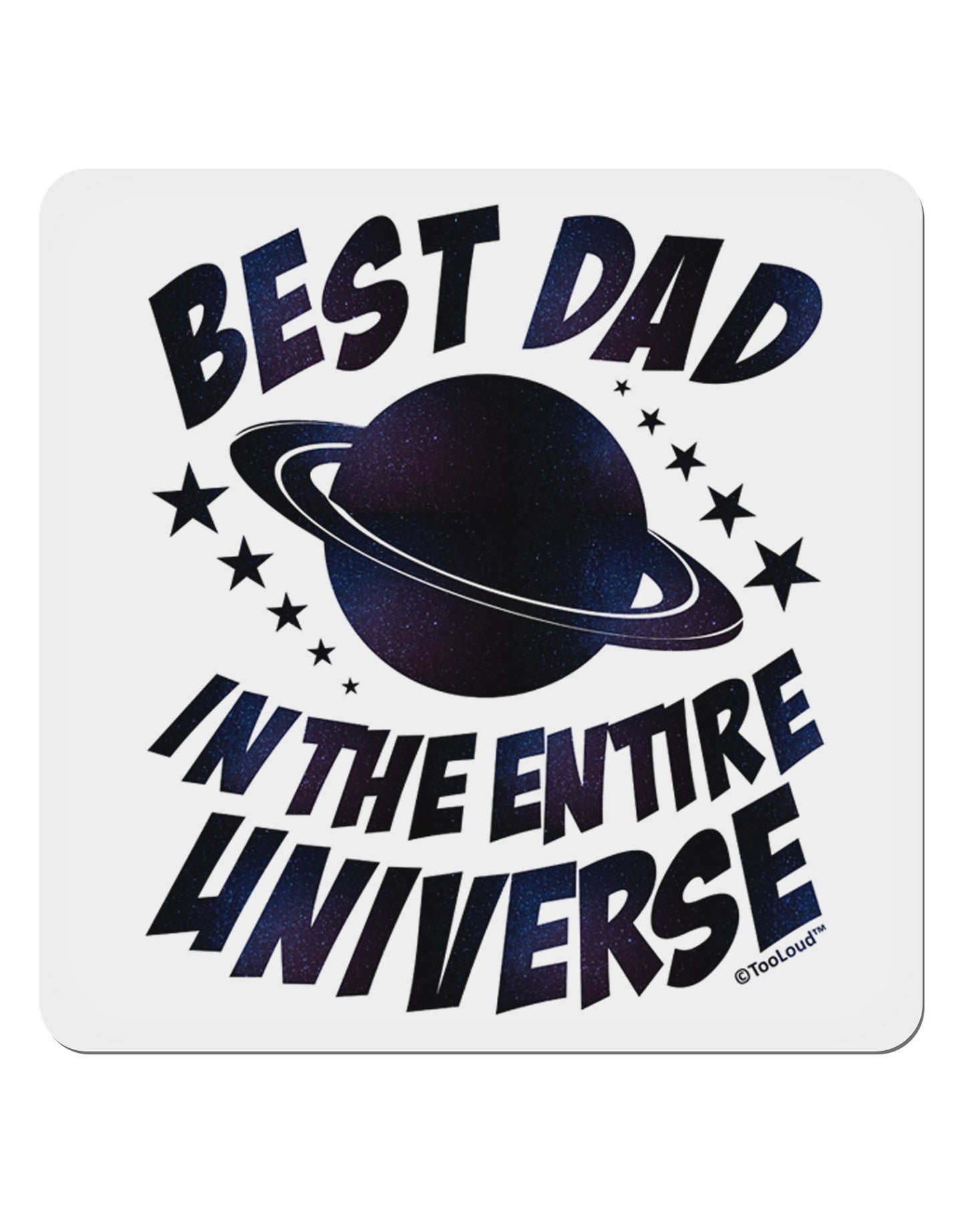 Best Dad in the Entire Universe - Galaxy Print 4x4" Square Sticker 4 Pieces-Stickers-TooLoud-White-Davson Sales