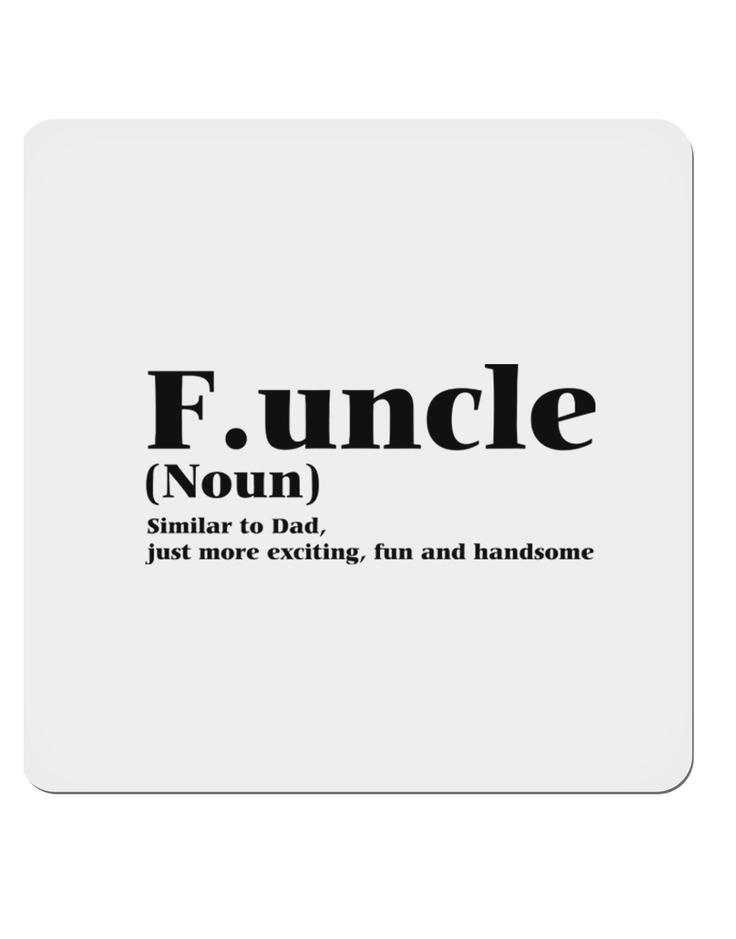 Funcle - Fun Uncle 4x4" Square Sticker-Stickers-TooLoud-1-Davson Sales