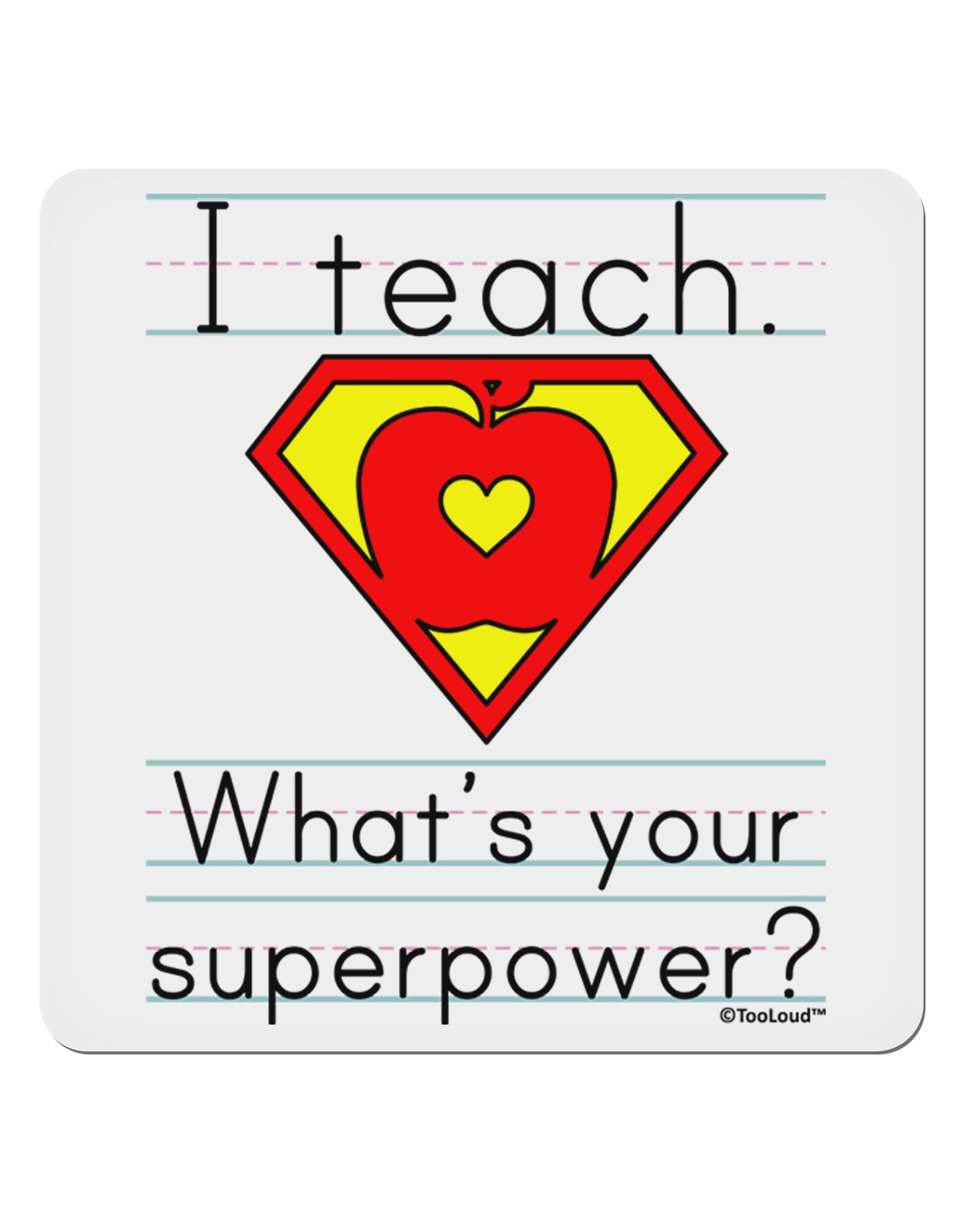 I Teach - What's Your Superpower 4x4" Square Sticker 4 Pieces-Stickers-TooLoud-White-Davson Sales