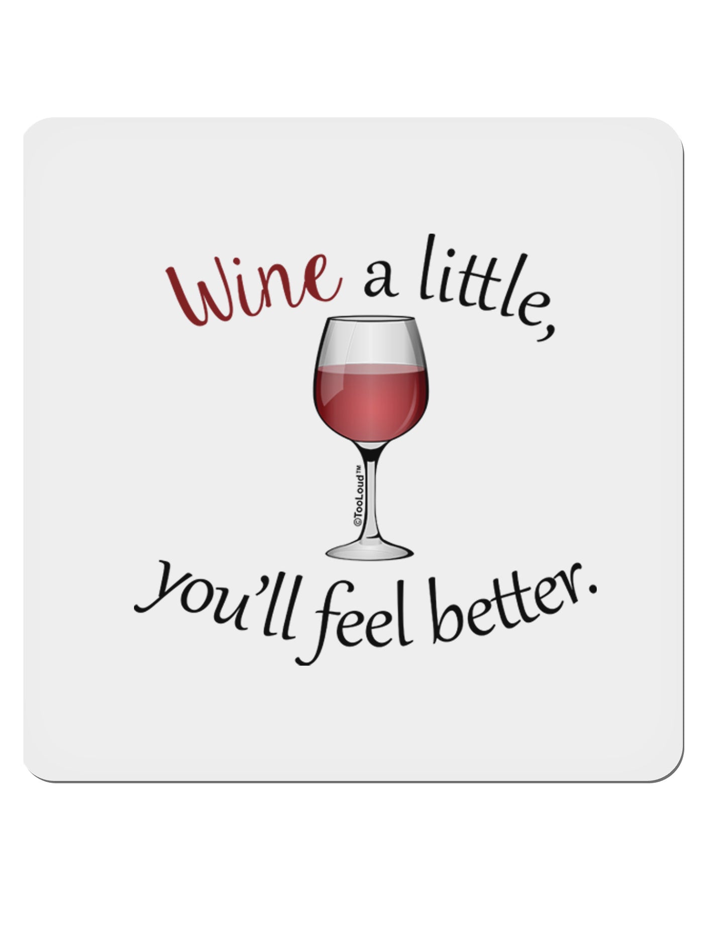 Wine a Little 4x4" Square Sticker-Stickers-TooLoud-1-Davson Sales