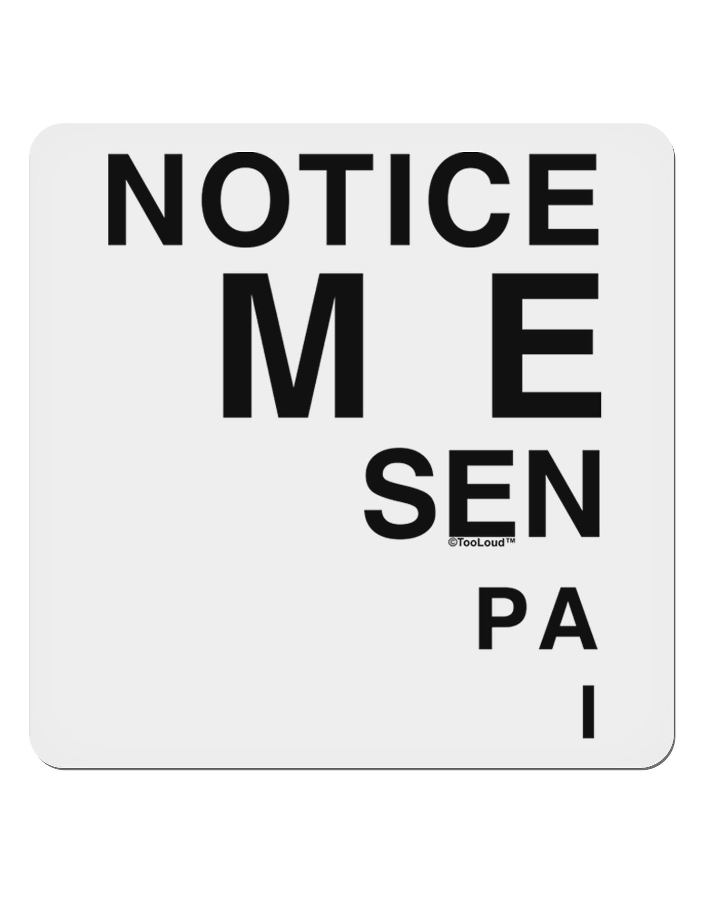Notice Me Senpai Triangle Text 4x4" Square Sticker 4 Pieces-Stickers-TooLoud-White-Davson Sales
