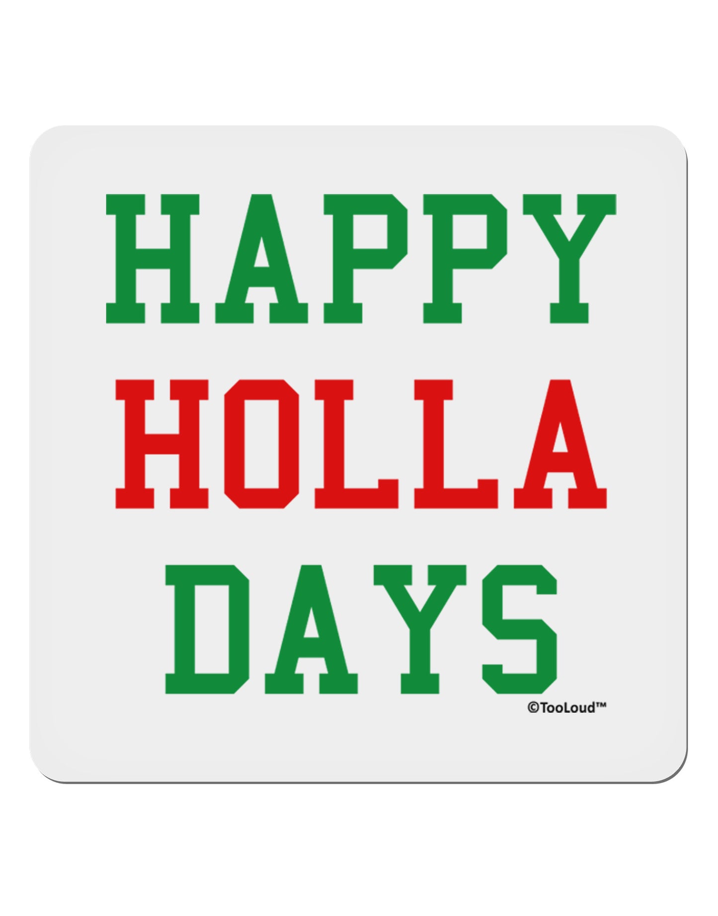 Happy Holla Days - Red and Green 4x4" Square Sticker 4 Pieces-Stickers-TooLoud-White-Davson Sales