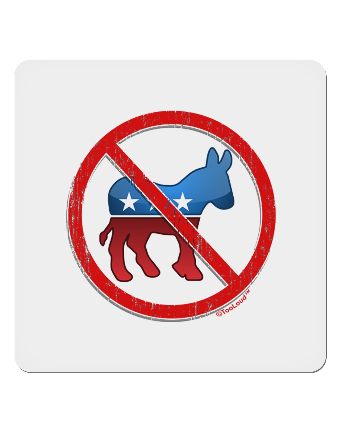 Distressed No Democrats Sign 4x4" Square Sticker-Stickers-TooLoud-1-Davson Sales