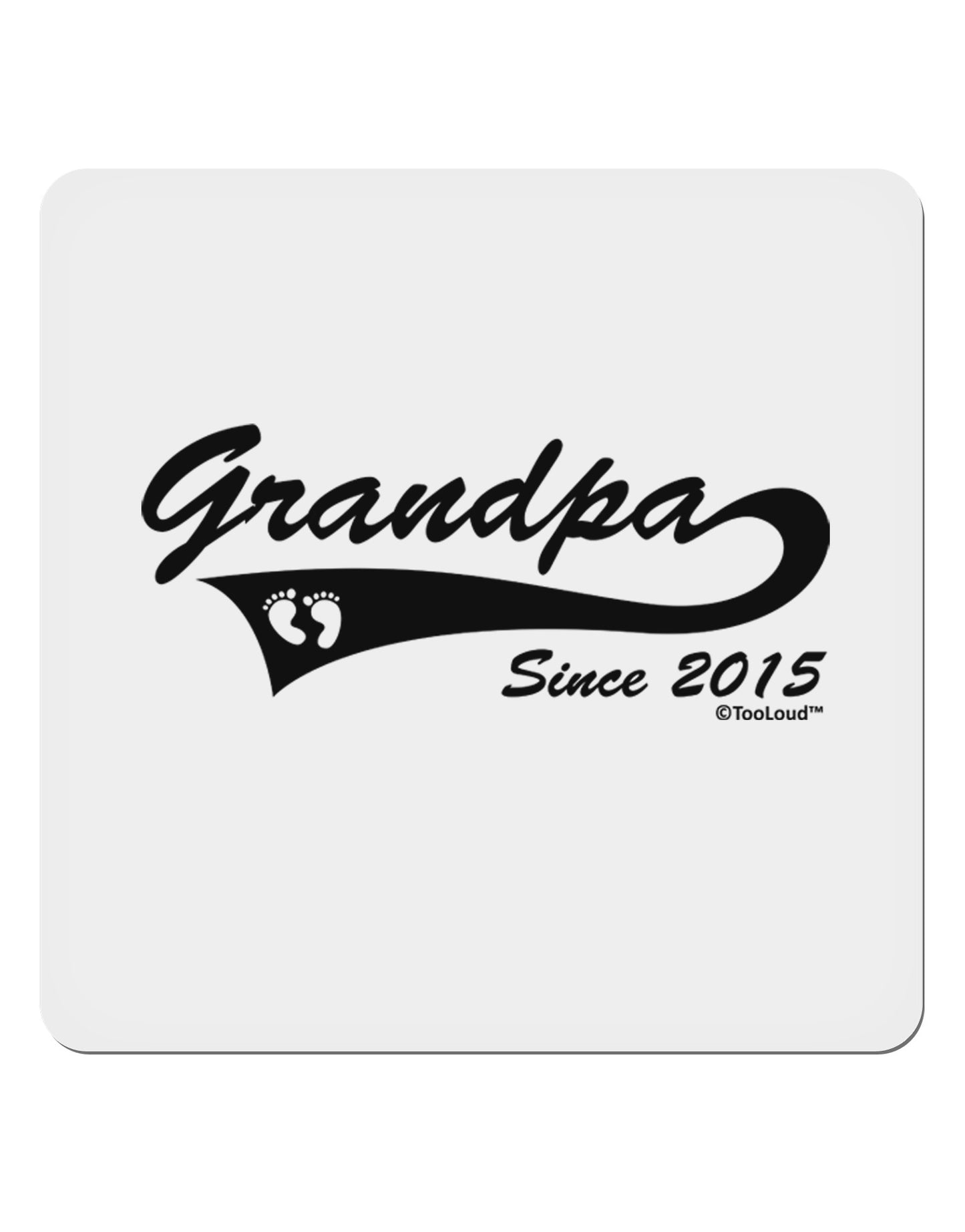 Grandpa Since 2015 4x4" Square Sticker 4 Pieces-Stickers-TooLoud-White-Davson Sales
