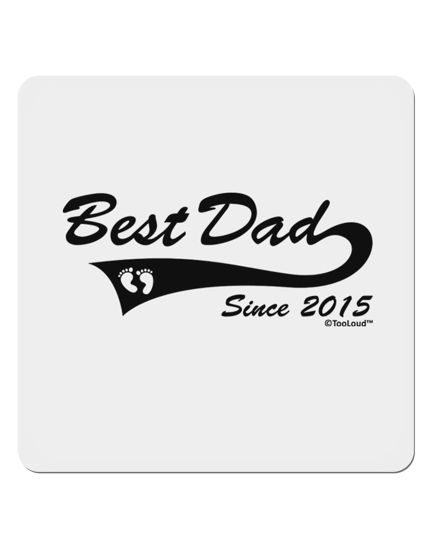 Best Dad Since 2015 4x4" Square Sticker 4 Pieces-Stickers-TooLoud-White-Davson Sales