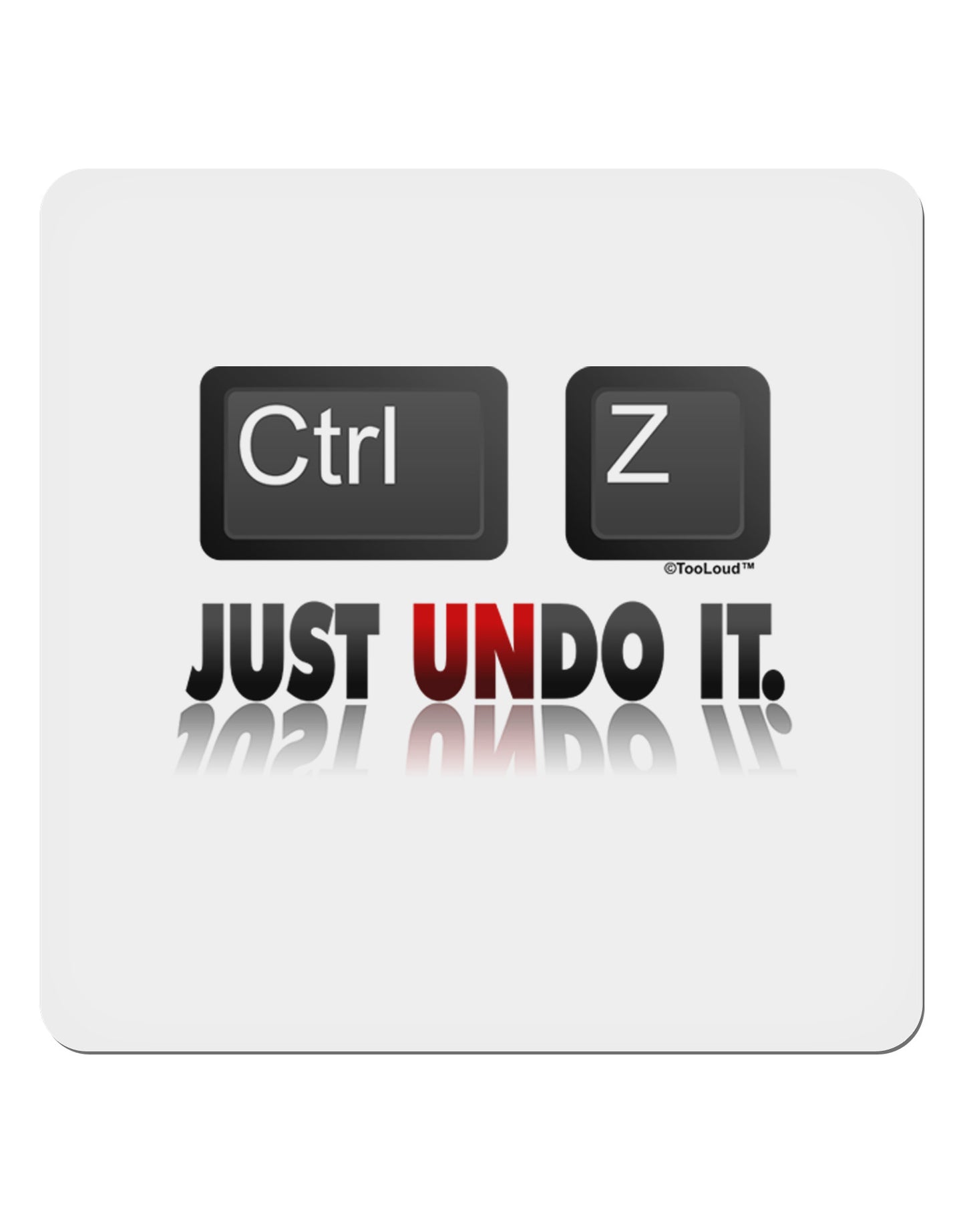 Ctrl Z Just Undo It 4x4" Square Sticker-Stickers-TooLoud-1-Davson Sales